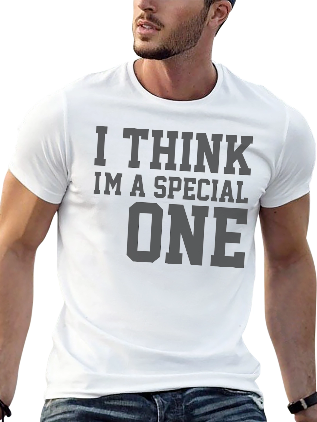 I Think Im A Special One - Graphic T-Shirt