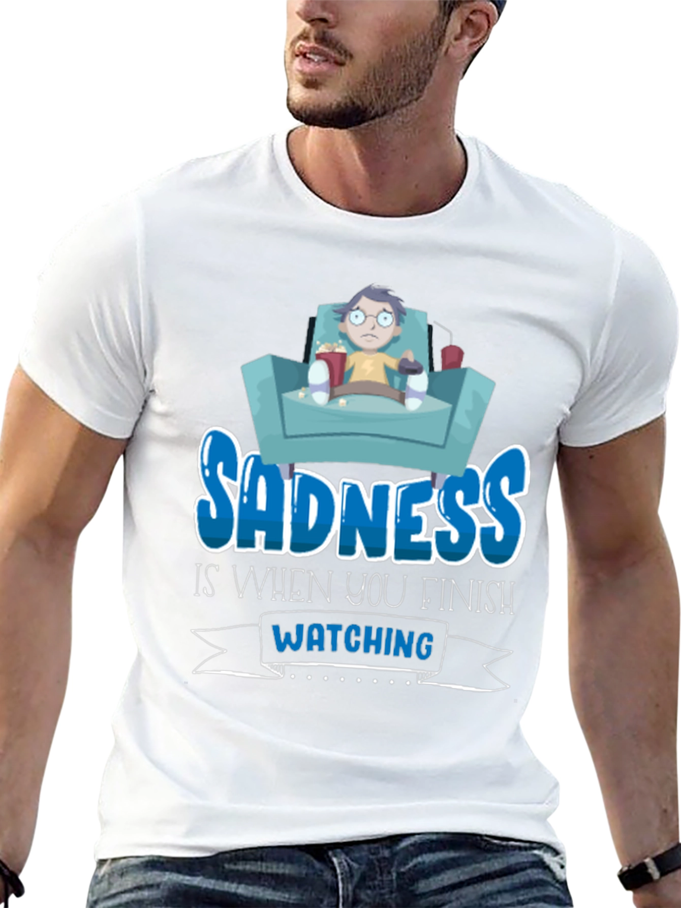 Sadness is When You Finish Watching T-Shirt