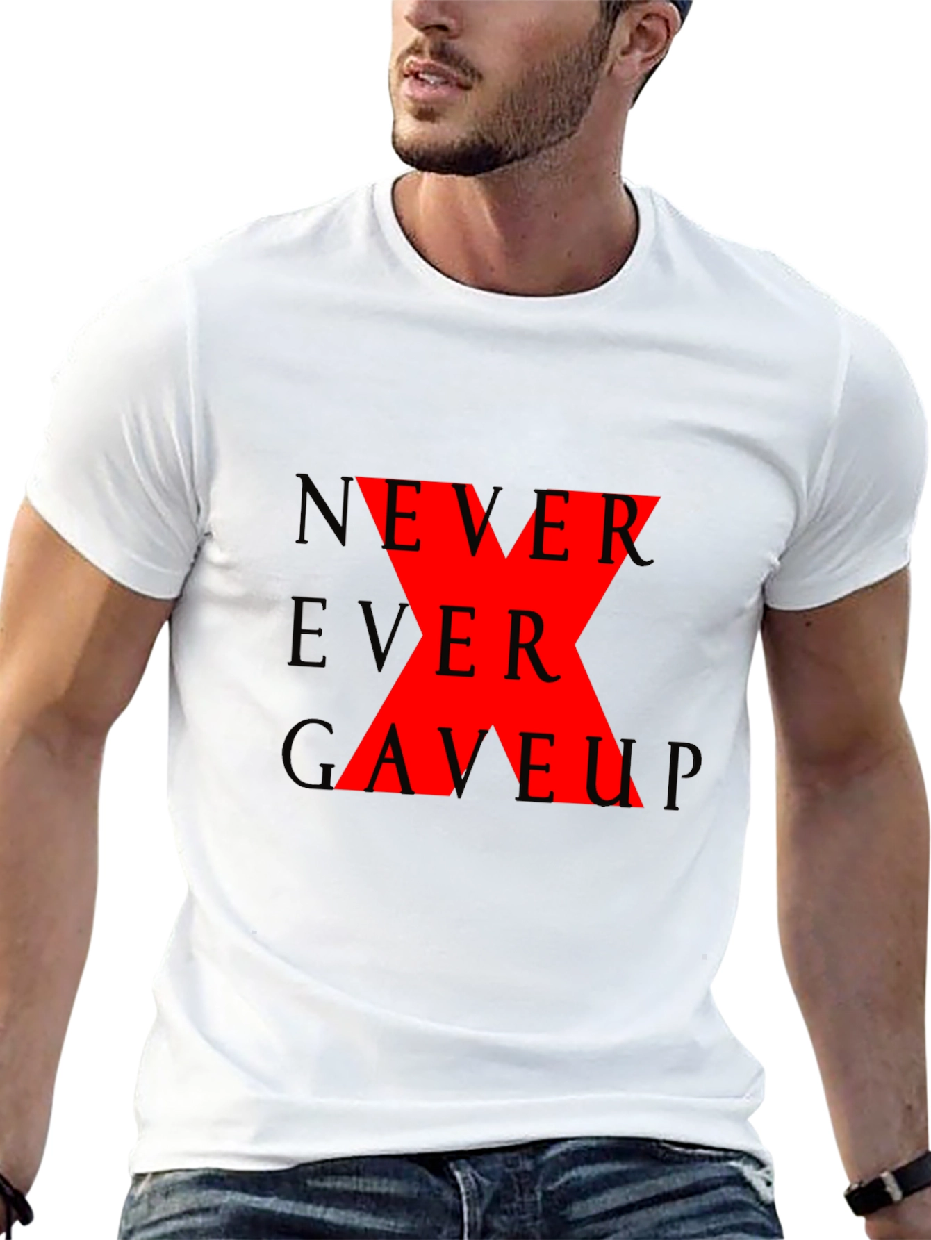 Never Ever Gave Up Graphic T-Shirt