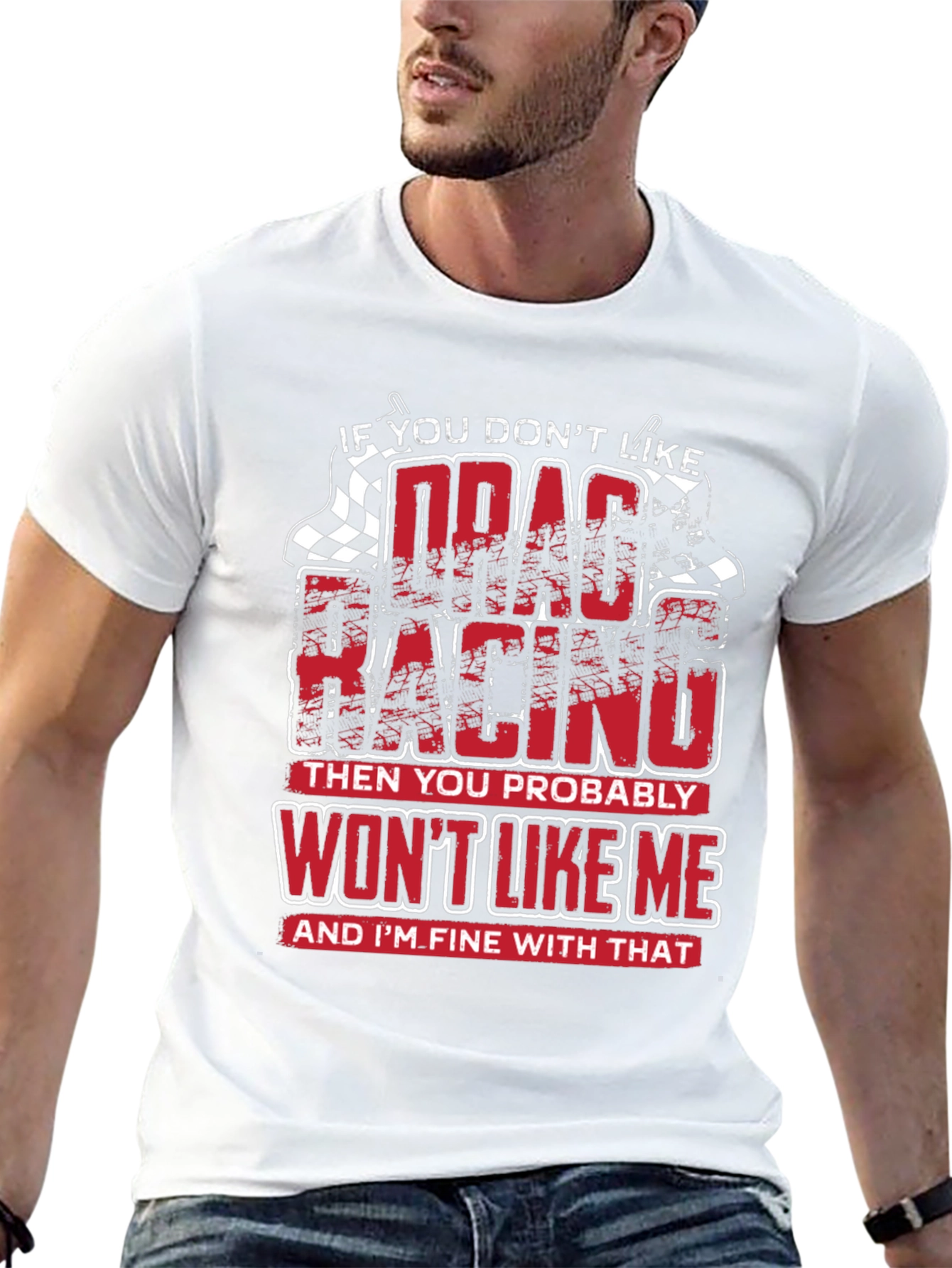 Drag Racing T-Shirt - Wont Like Me Graphic Tee