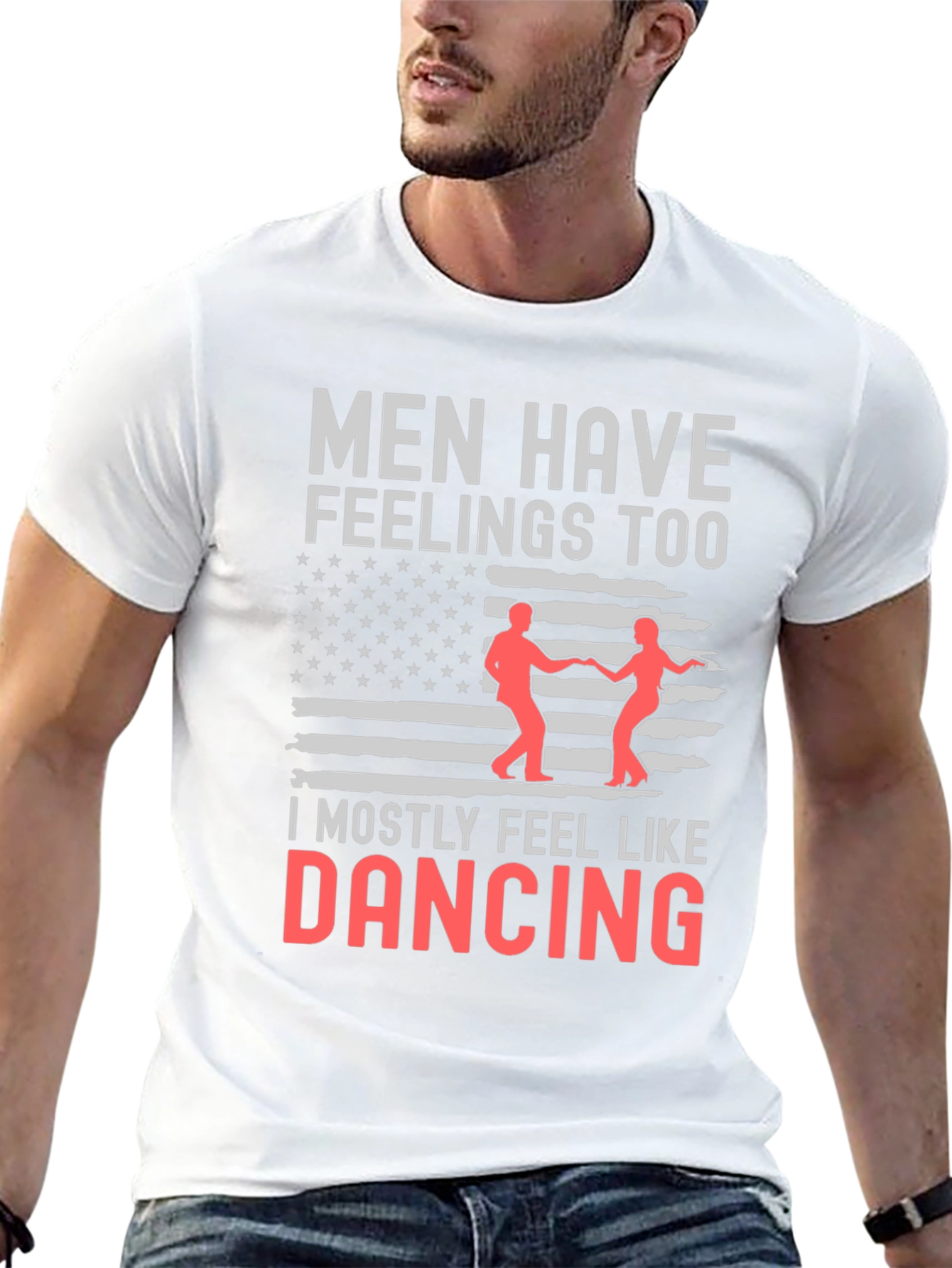 Men Have Feelings Too Dancing Tee
