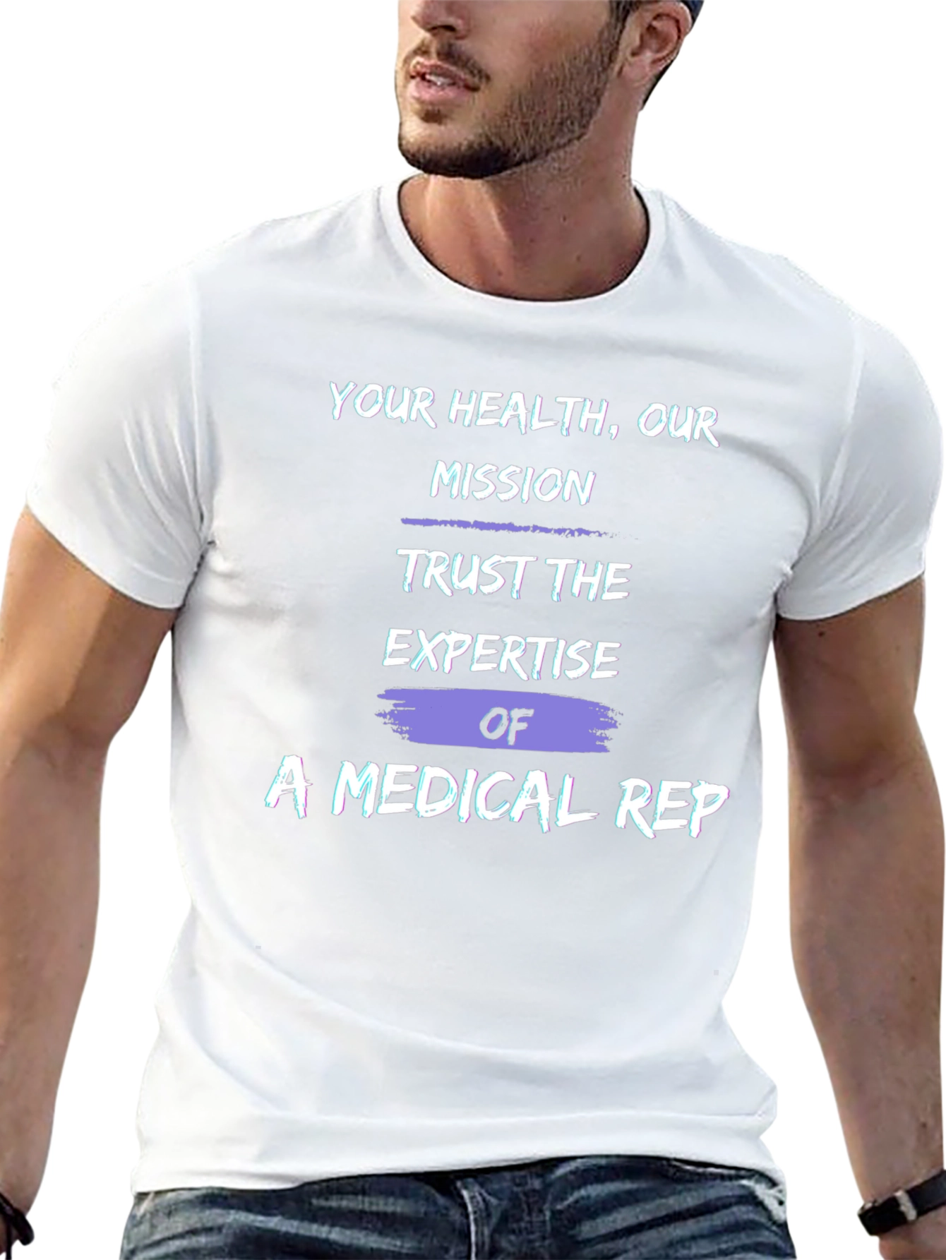 Medical Rep T-Shirt: Your Health Our Mission