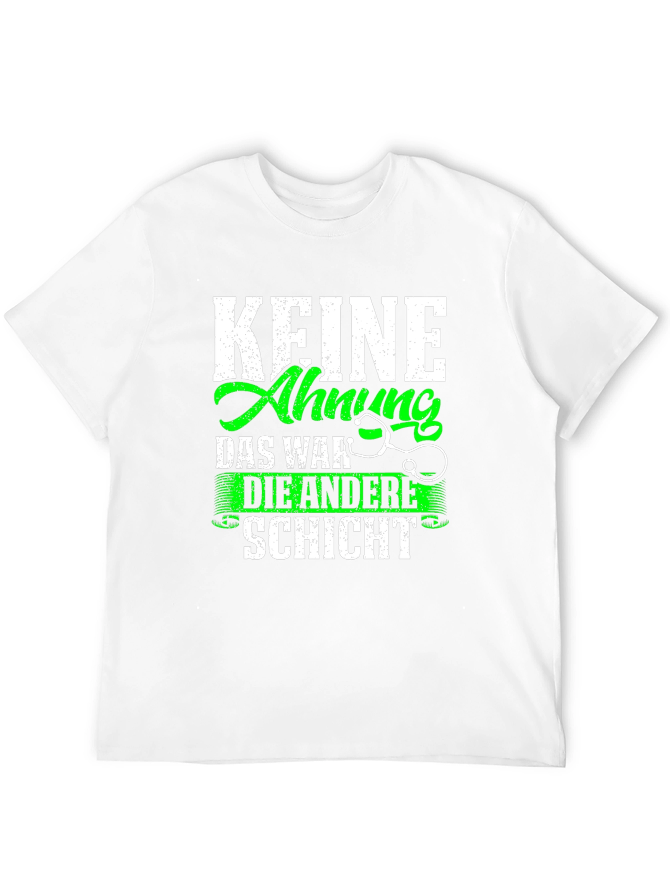 Funny Doctors T-Shirt - Keine Ahnung Schicht