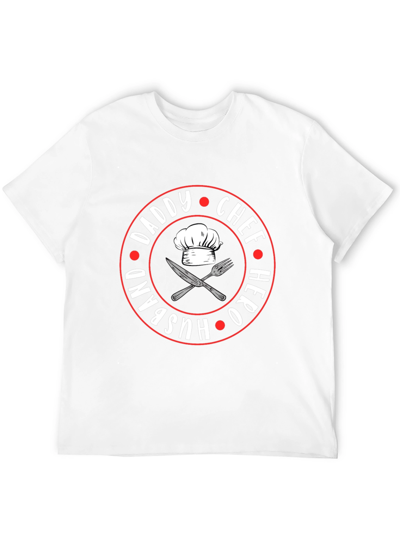 Daddy Chef Hero Husband T-Shirt