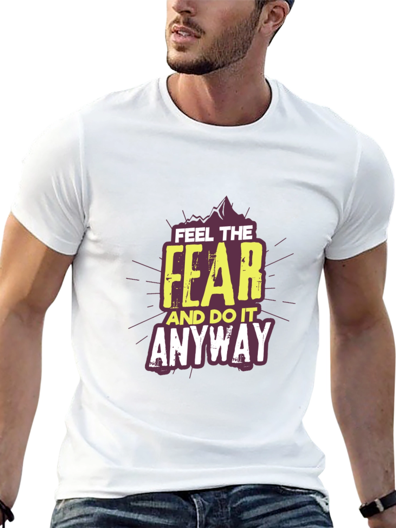 Feel The Fear T-Shirt: Motivational Graphic Tee