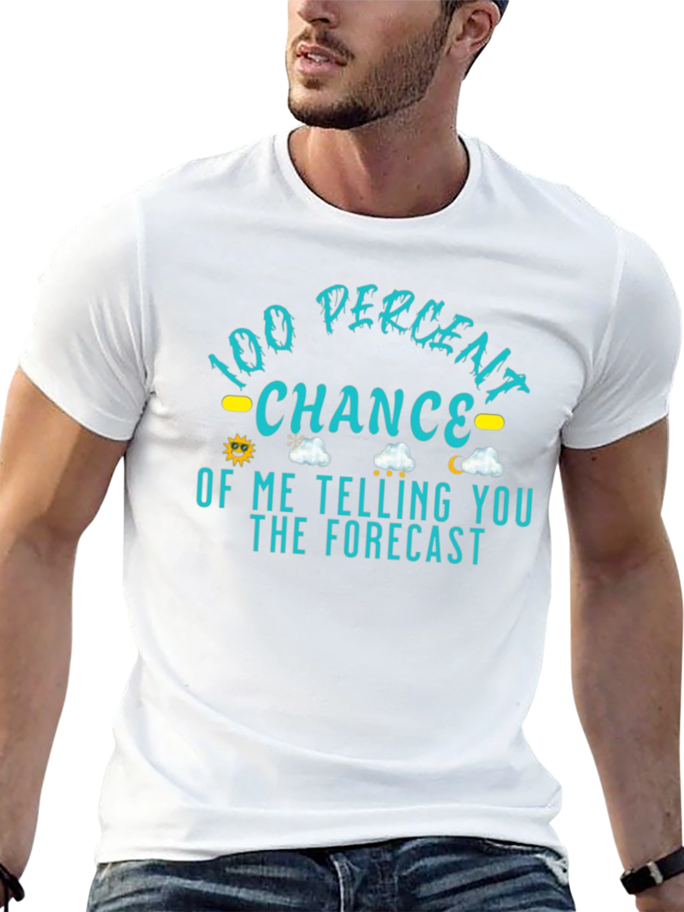 100% Chance of Telling You the Forecast T-Shirt