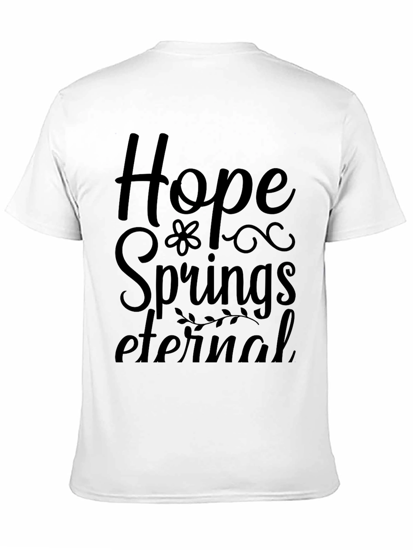 Hope Springs Eternal Black T-Shirt
