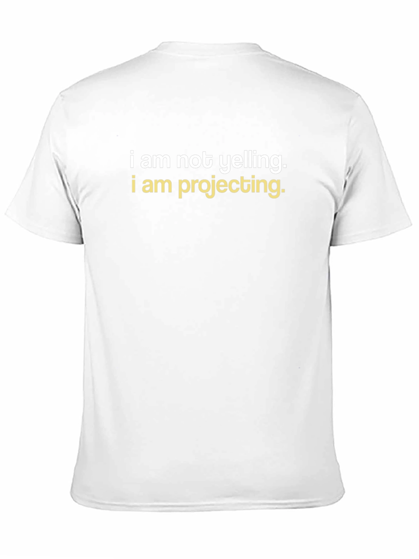 I am Not Yelling T-Shirt - Funny Graphic Tee