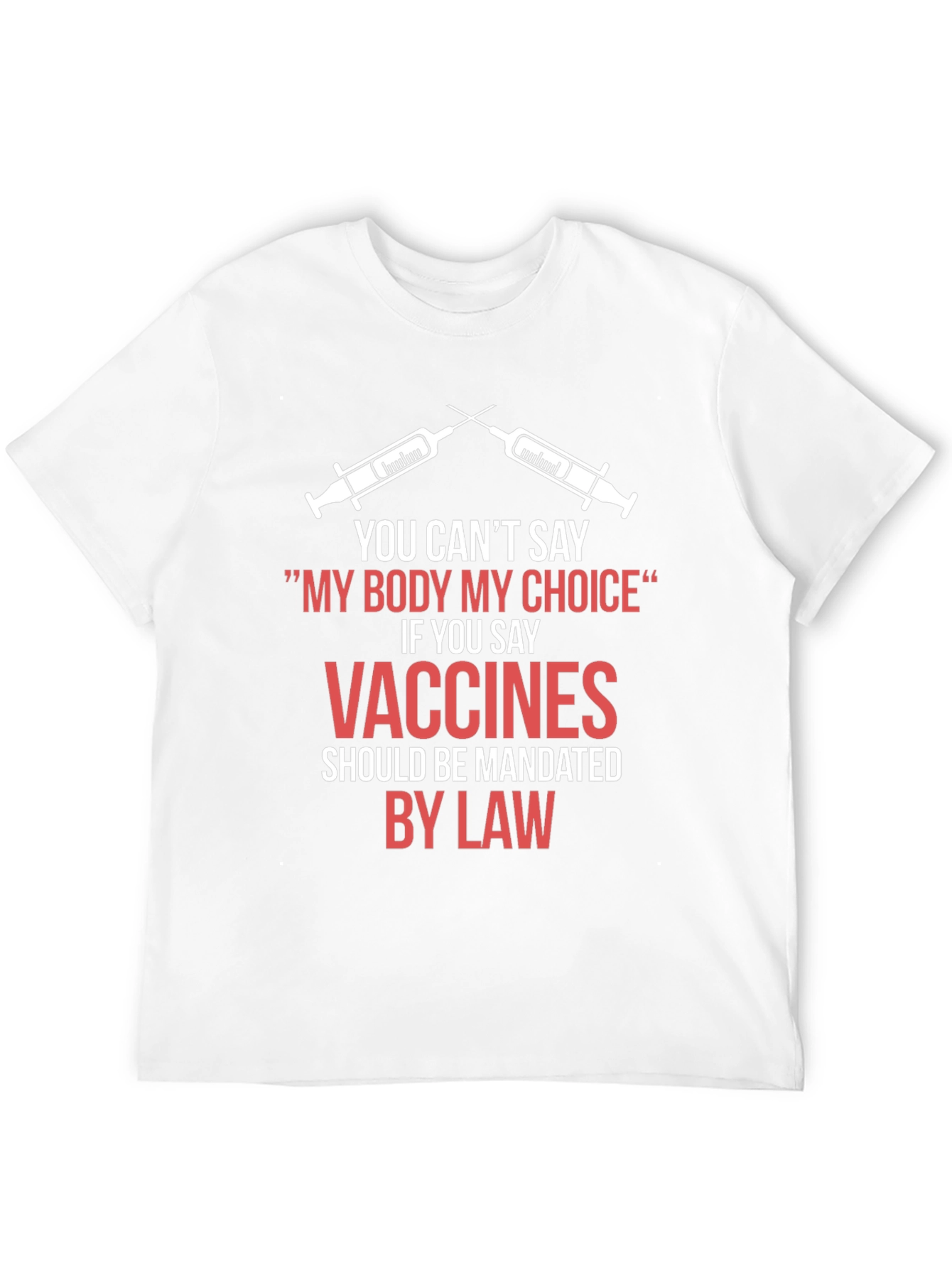 My Body My Choice Vaccines Mandate T-Shirt