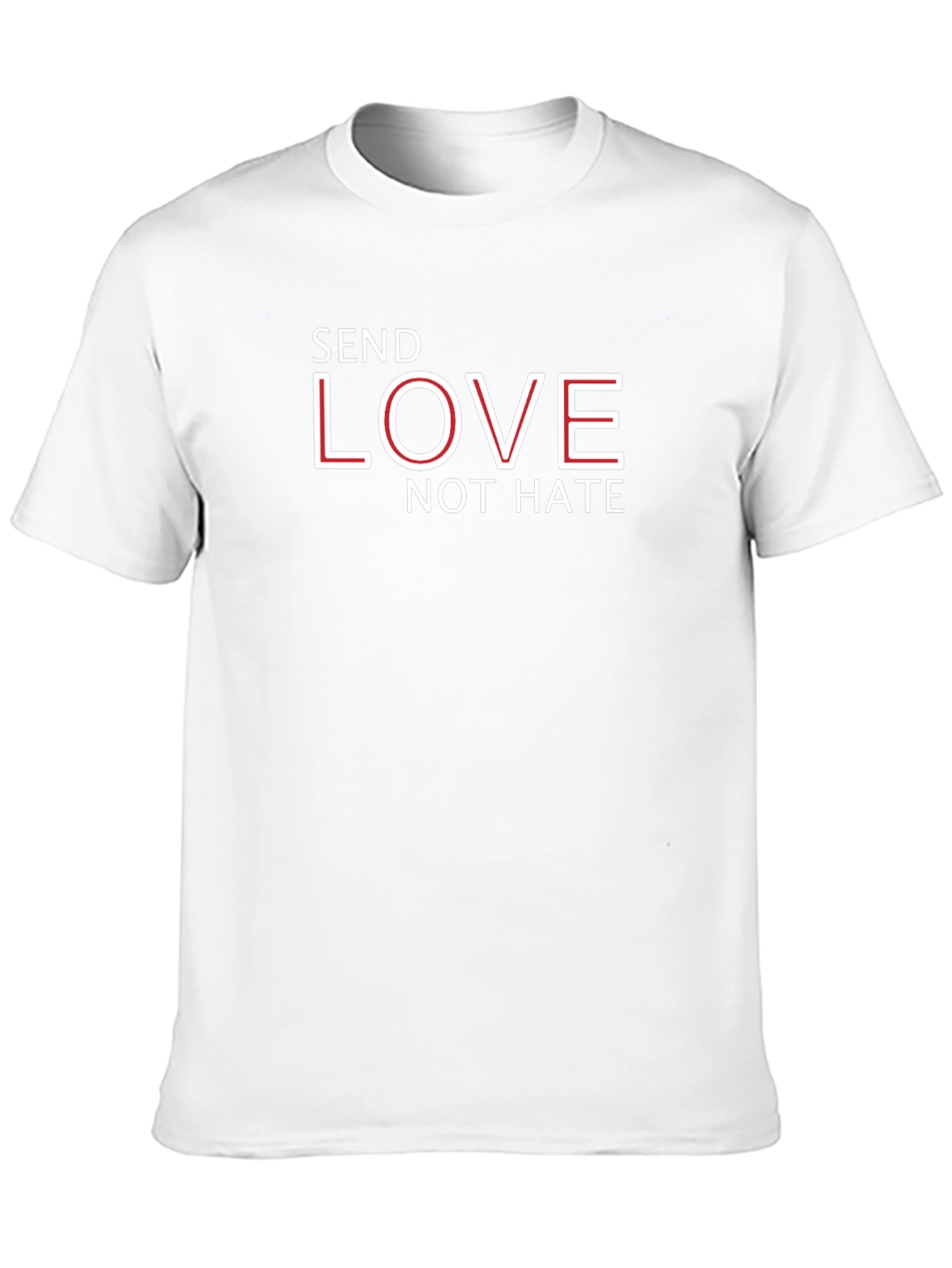 Send Love Not Hate T-Shirt - Stylish Graphic Tee