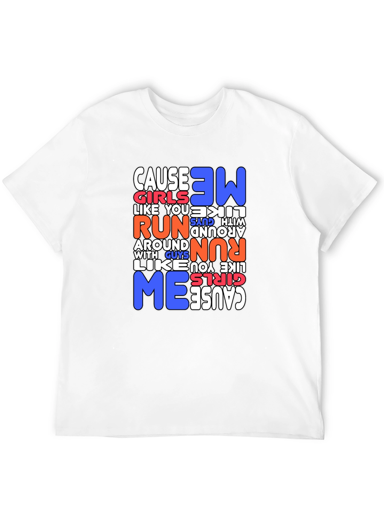 Cause Girls Like You Run T-Shirt