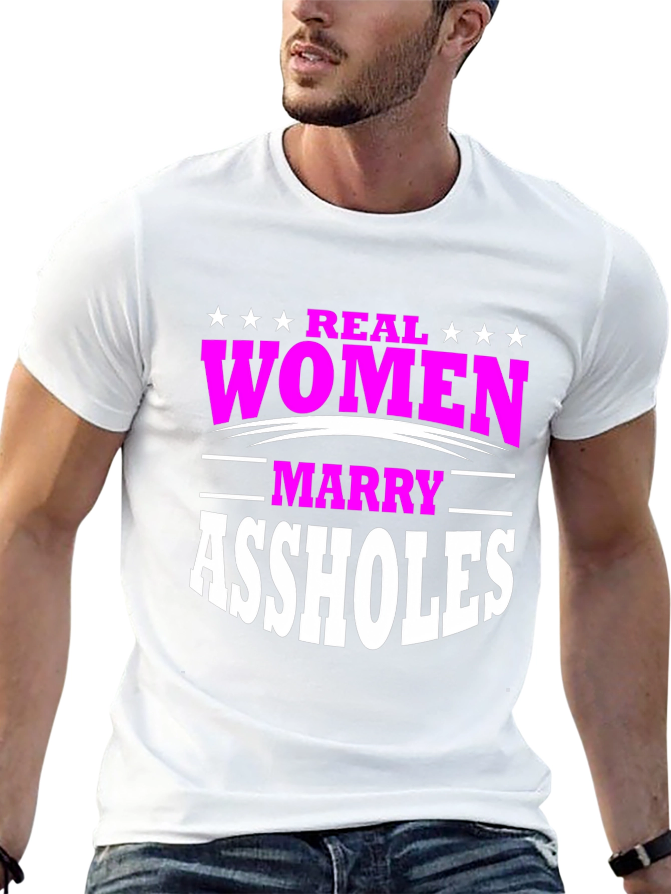 Real Women Marry Assholes Graphic Tee