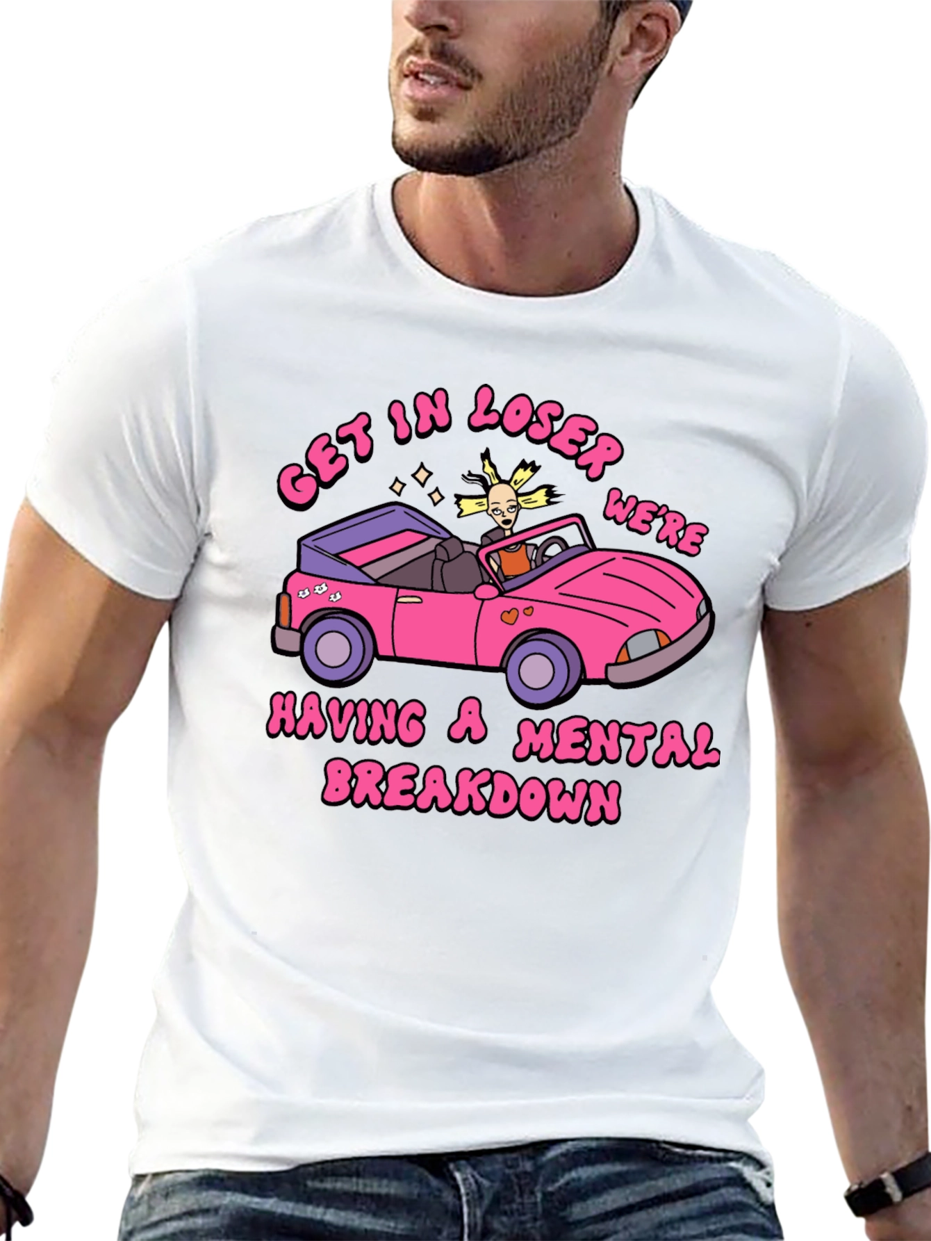 Get In Loser Mental Breakdown Graphic Tee