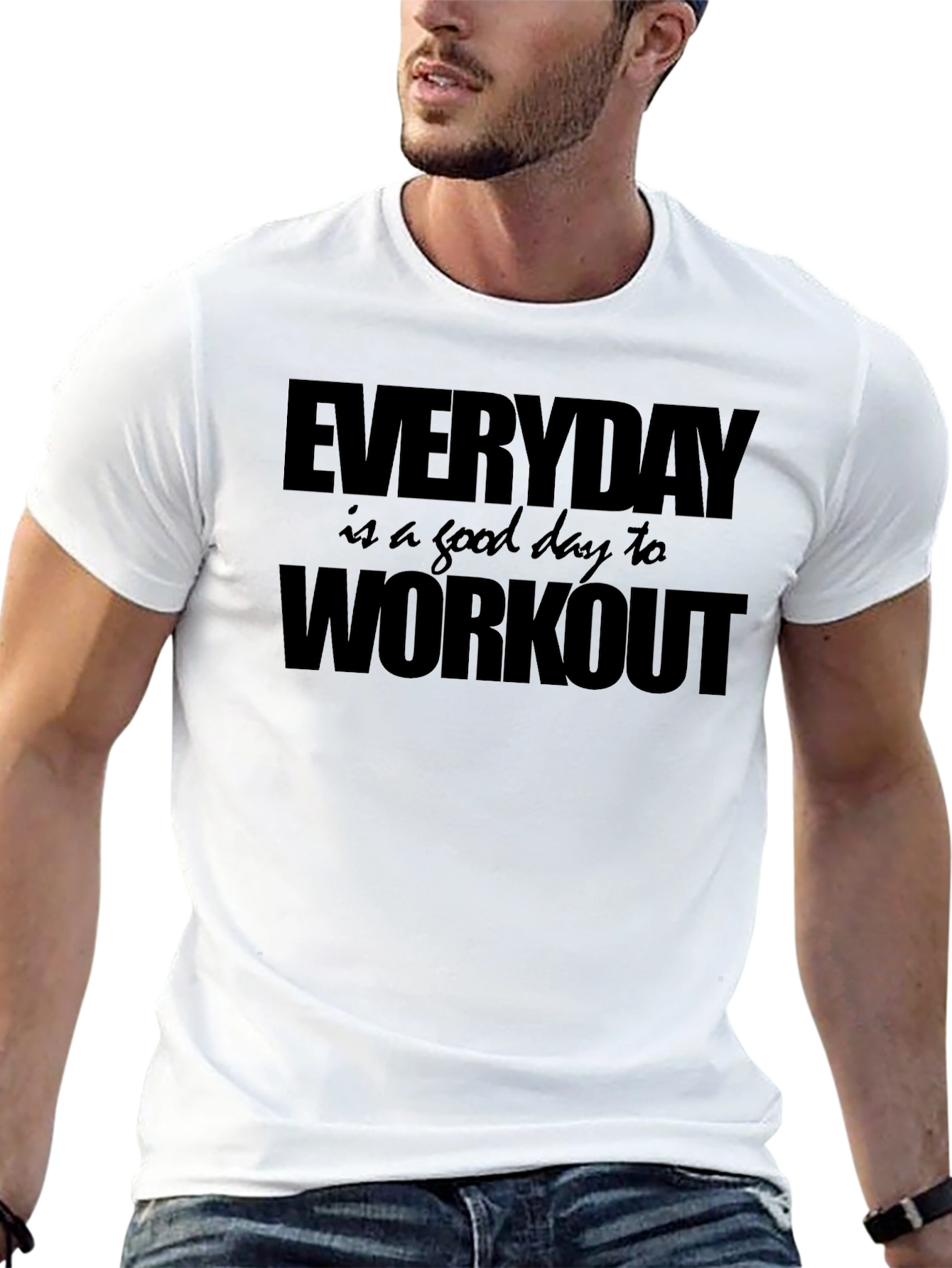 Everyday Workout T-Shirt - Motivational Fitness Apparel