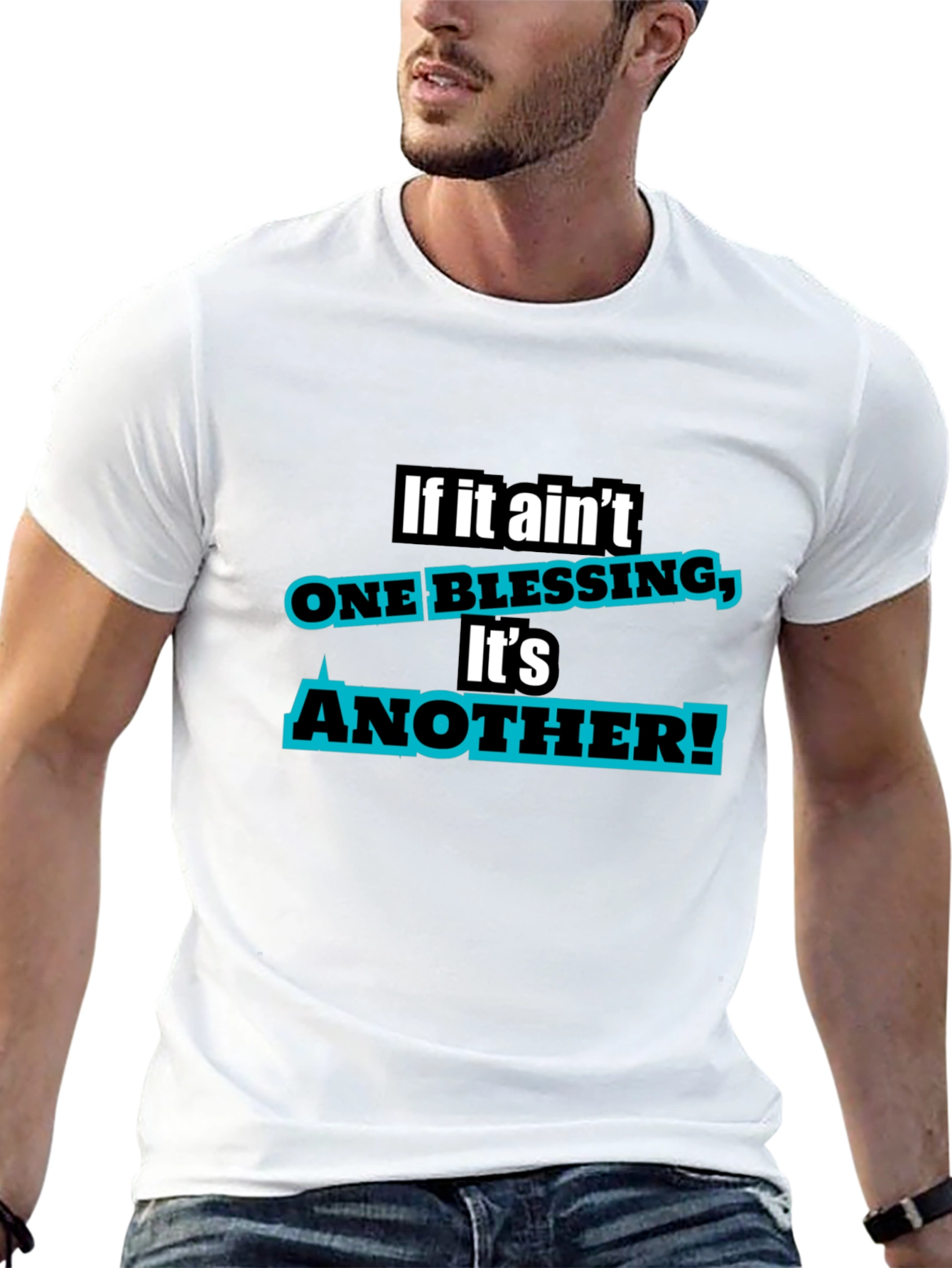 If It Aint One Blessing T-Shirt