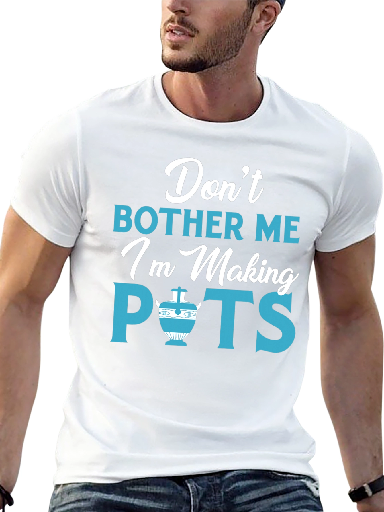 Dont Bother Me Im Making Pots Funny Pottery T-Shirt