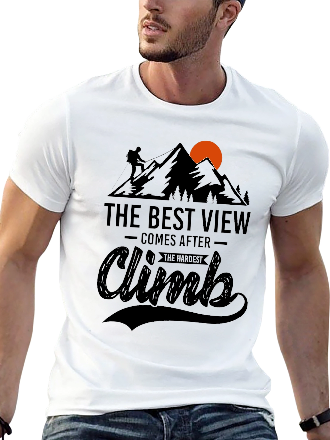 Inspirational Climb T-Shirt: Best View After Hardest Climb