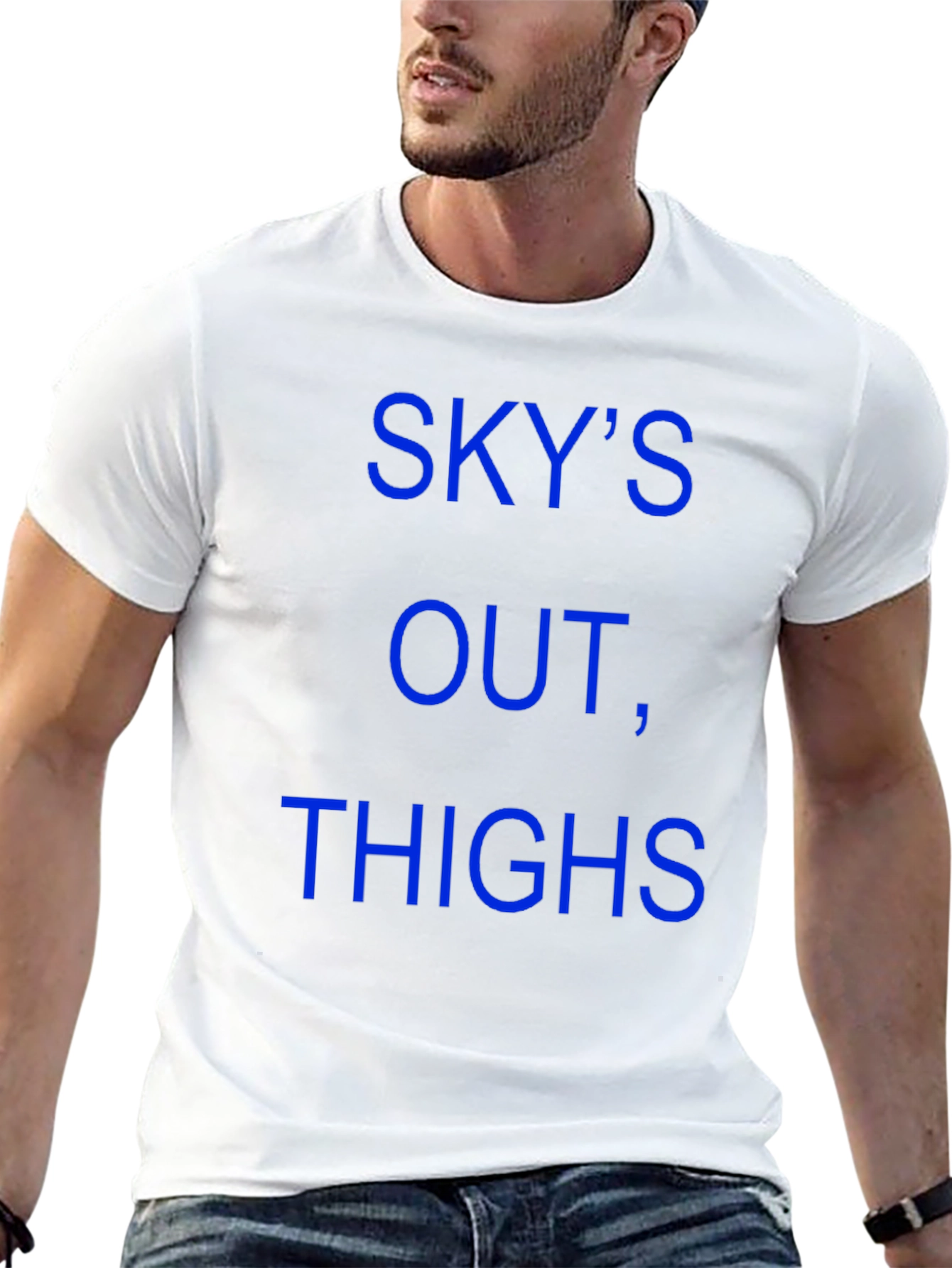 Skys Out Thighs Out T-Shirt