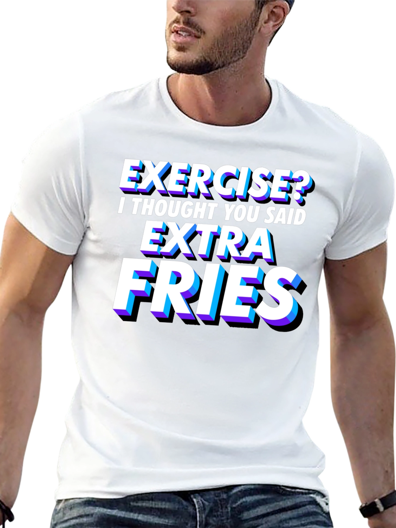 Exercise? Extra Fries T-Shirt - Funny Foodie Tee