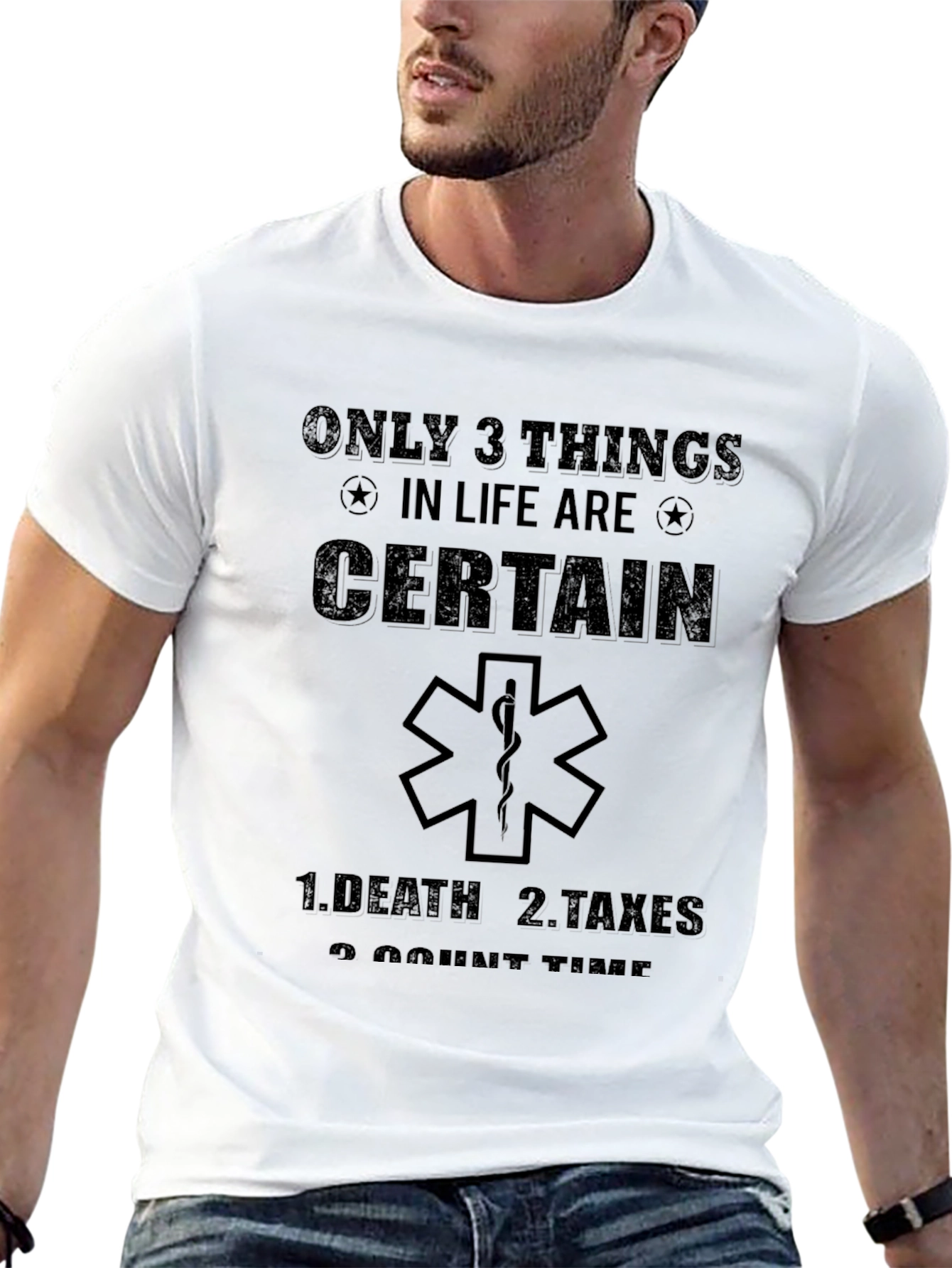 Only 3 Things In Life Certain Funny EMT T-Shirt