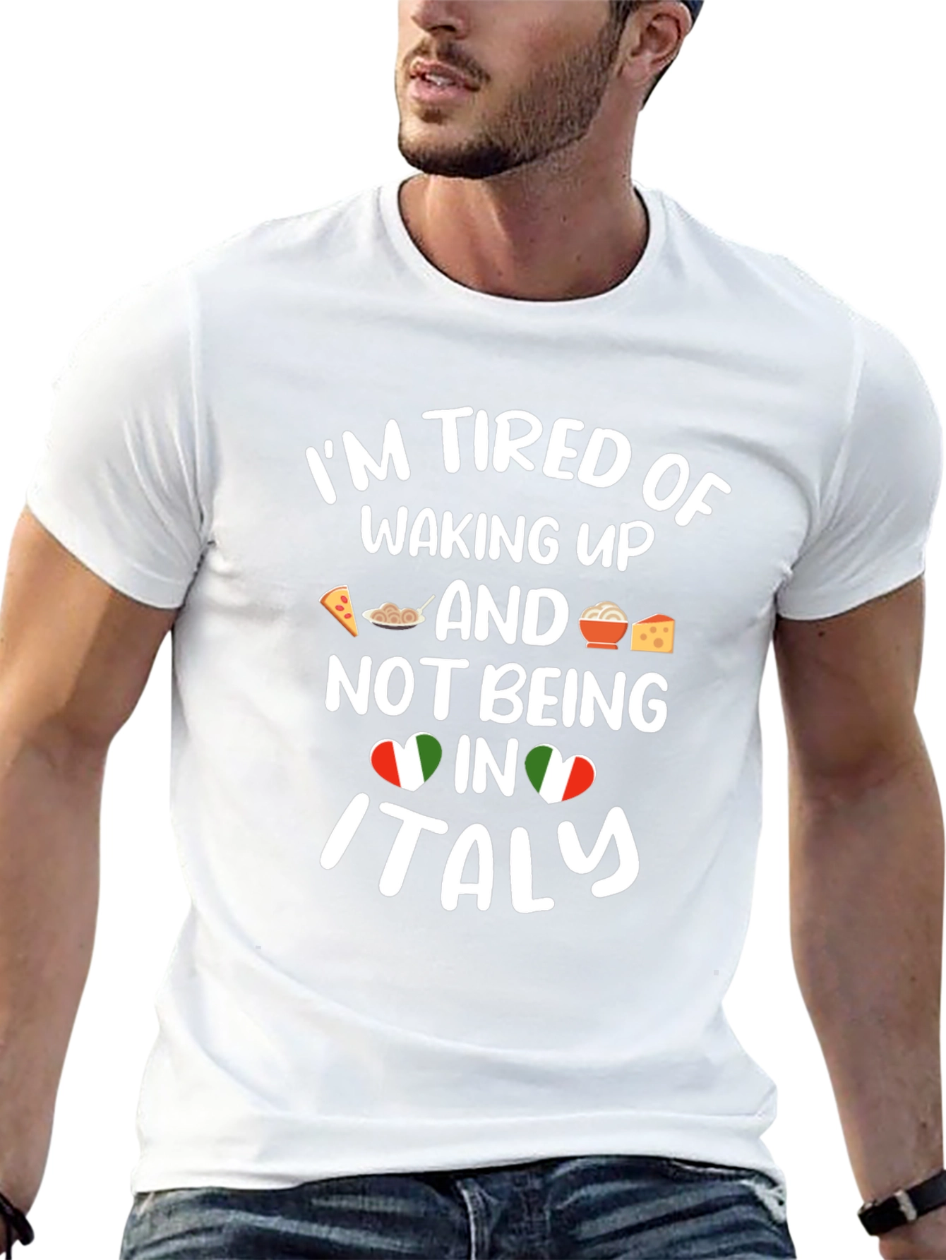 Im Tired of Waking Up in Italy T-Shirt