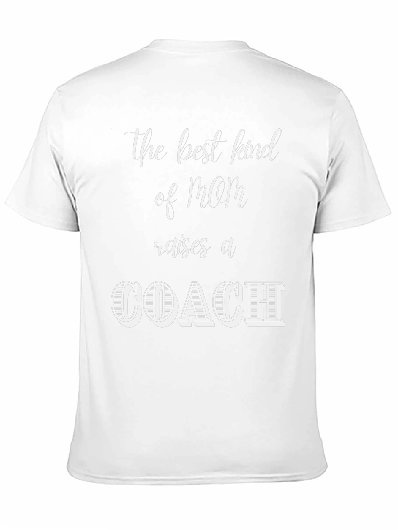 Best Kind of Mom Raises a Coach T-Shirt