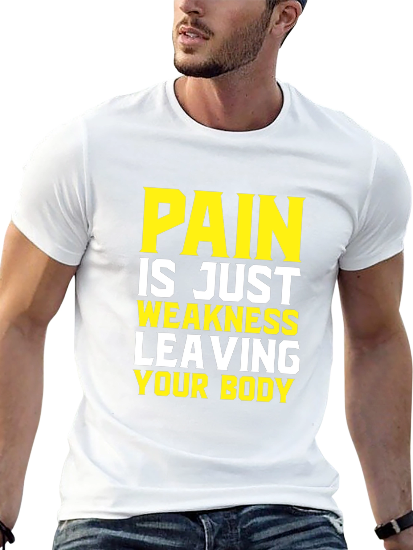 Pain is Weakness Leaving Your Body T-Shirt