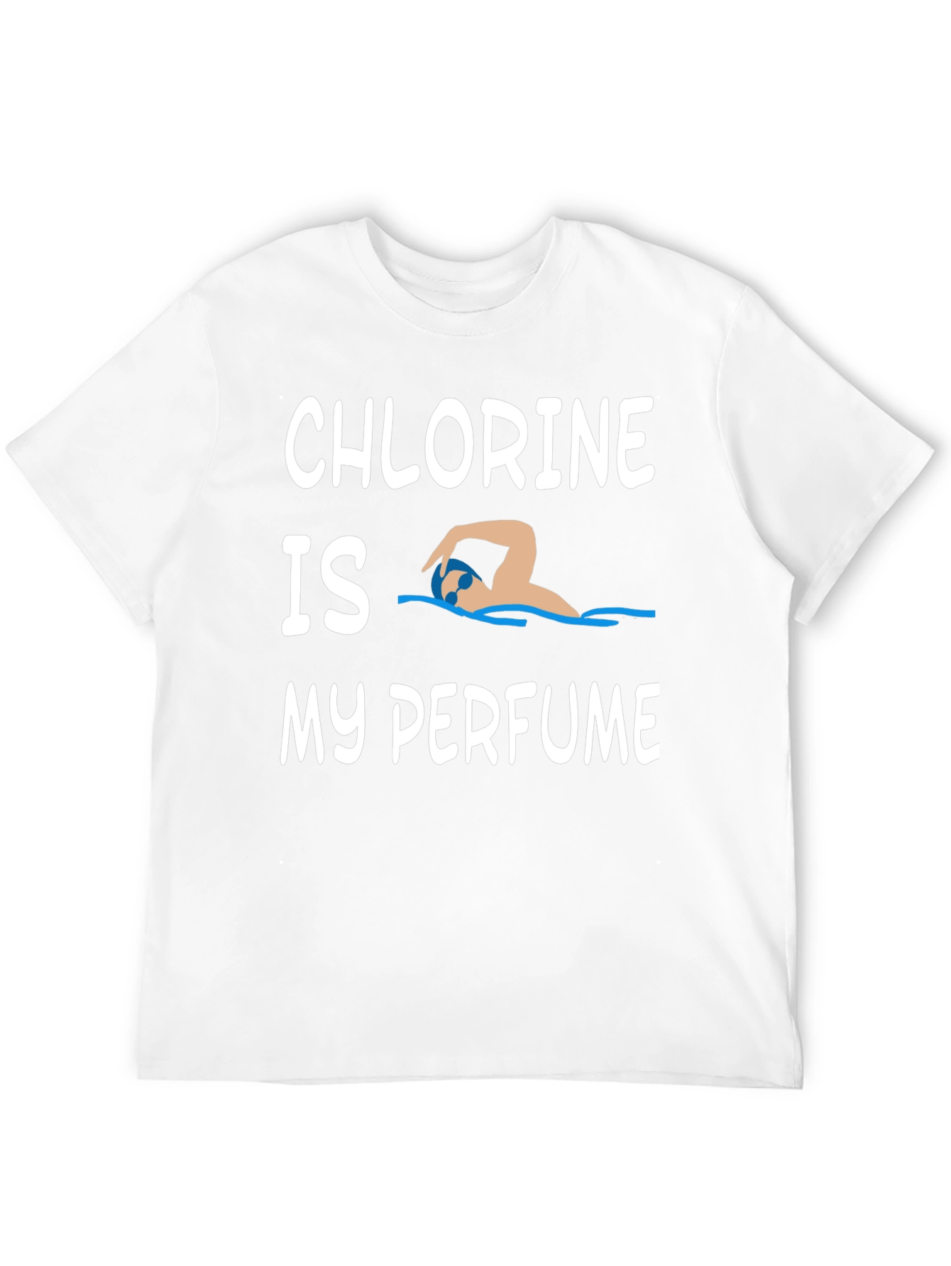 Chlorine is My Perfume T-Shirt Swimmer Tee