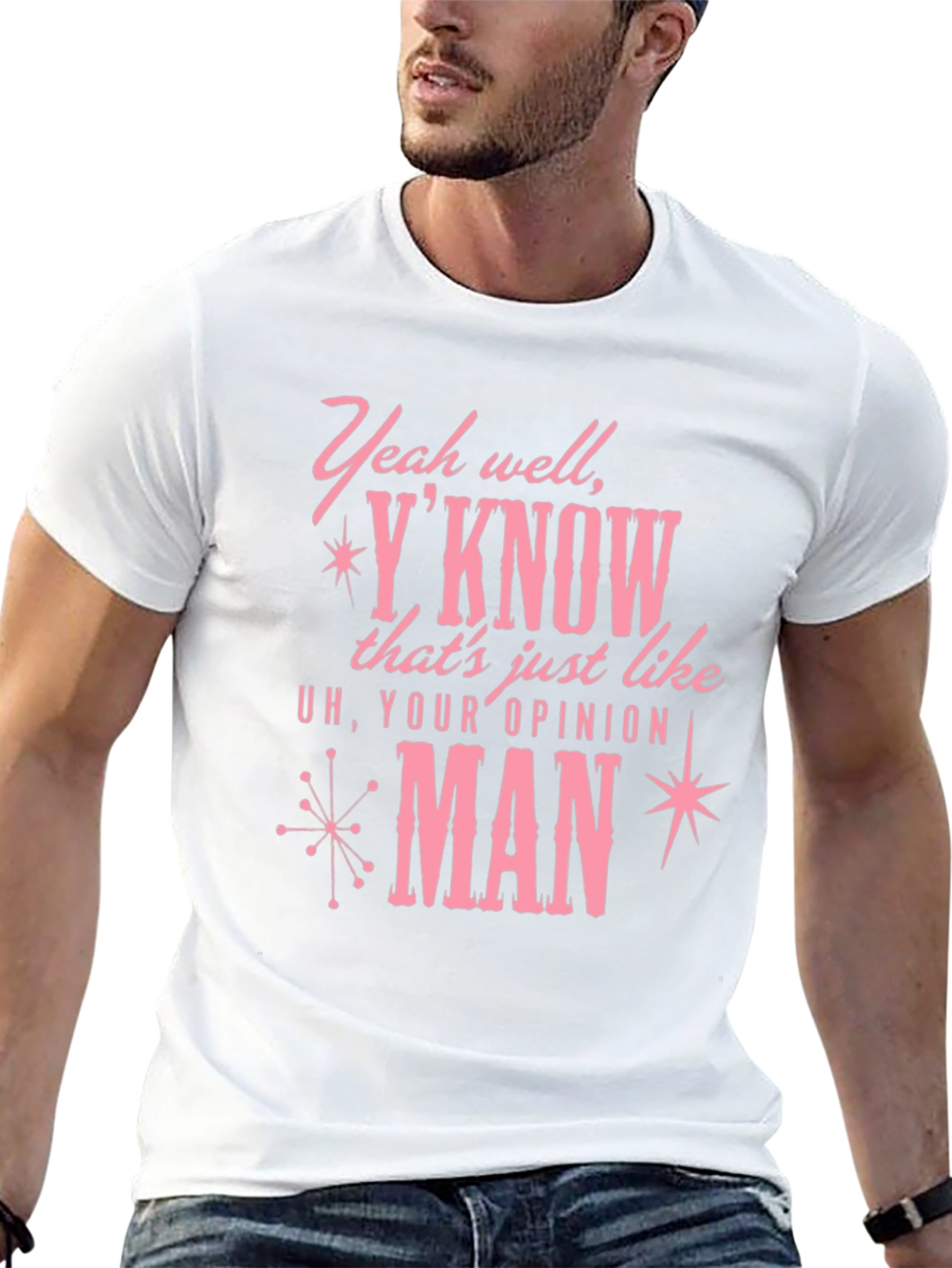 Your Opinion Man Graphic T-Shirt
