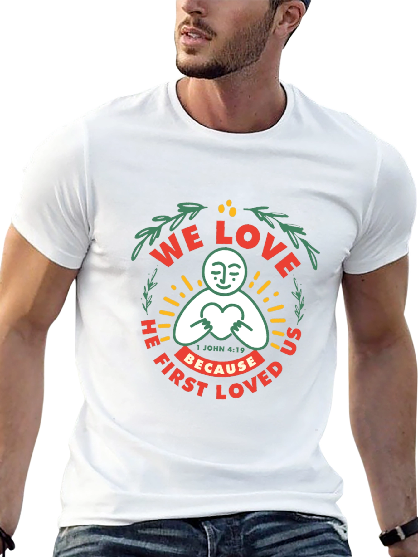 We Love Because He First Loved Graphic T-Shirt