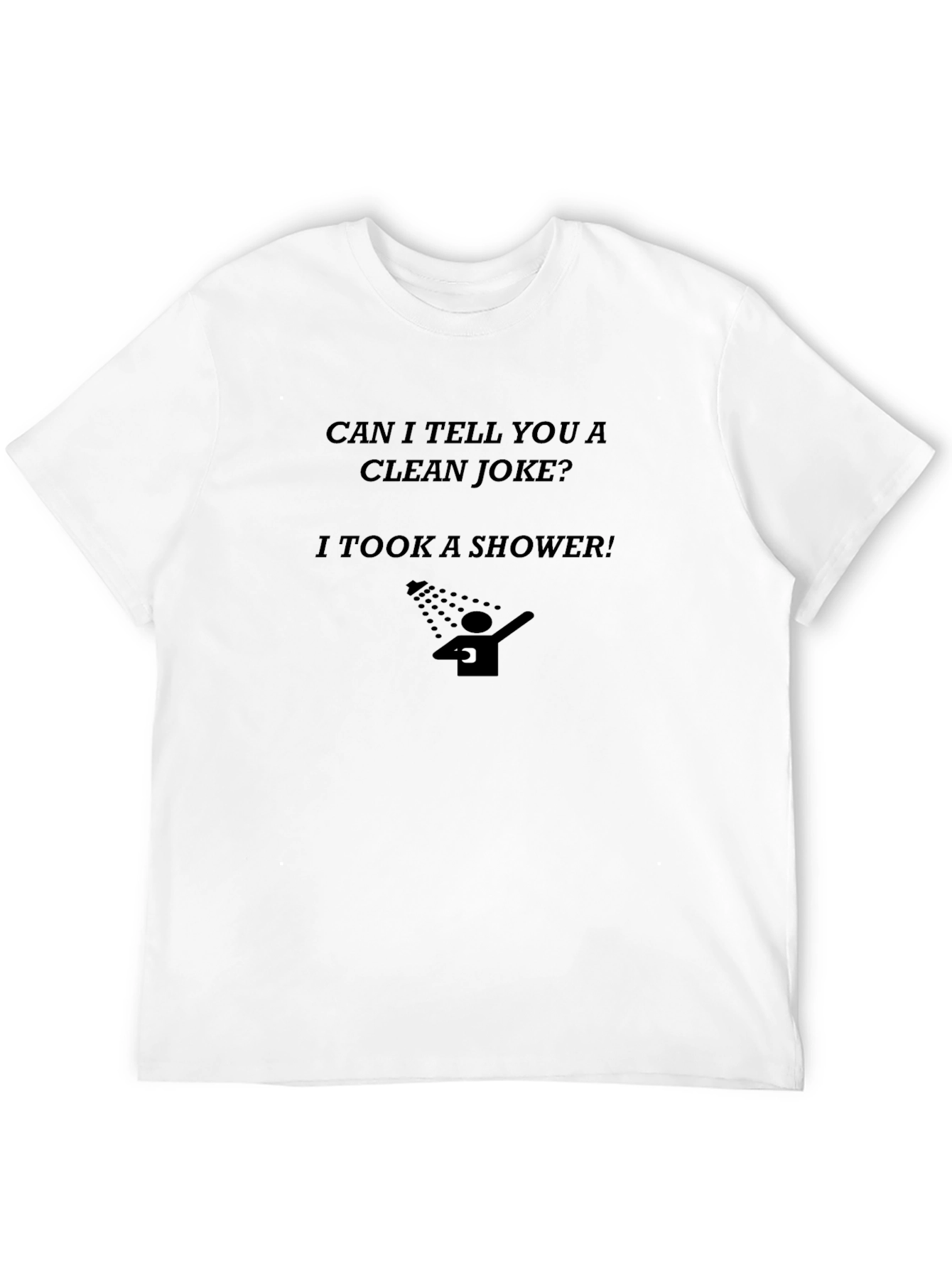 Clean Joke Shower T-Shirt - Funny Graphic Tee