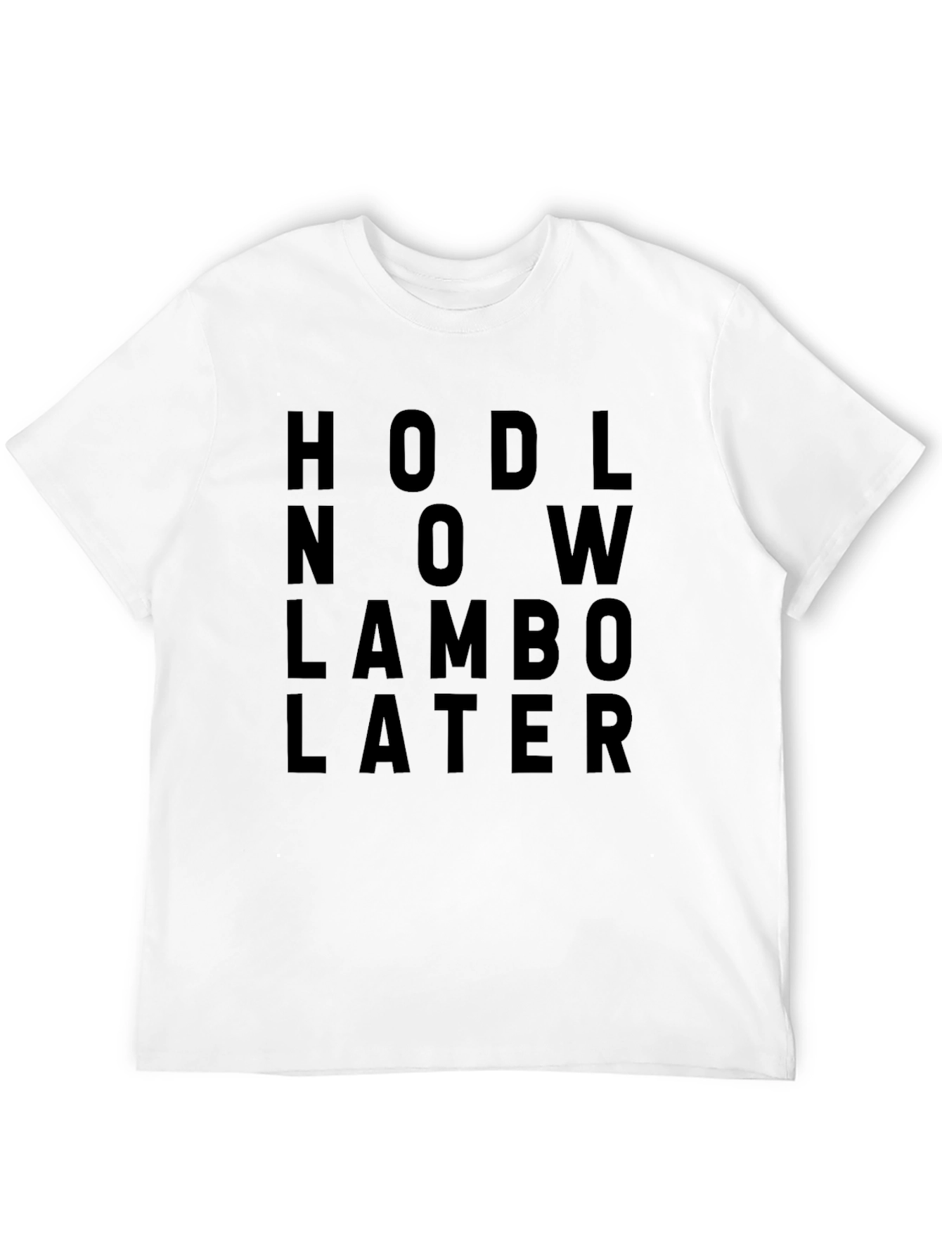 HODL Now Lambo Later Crypto T-Shirt