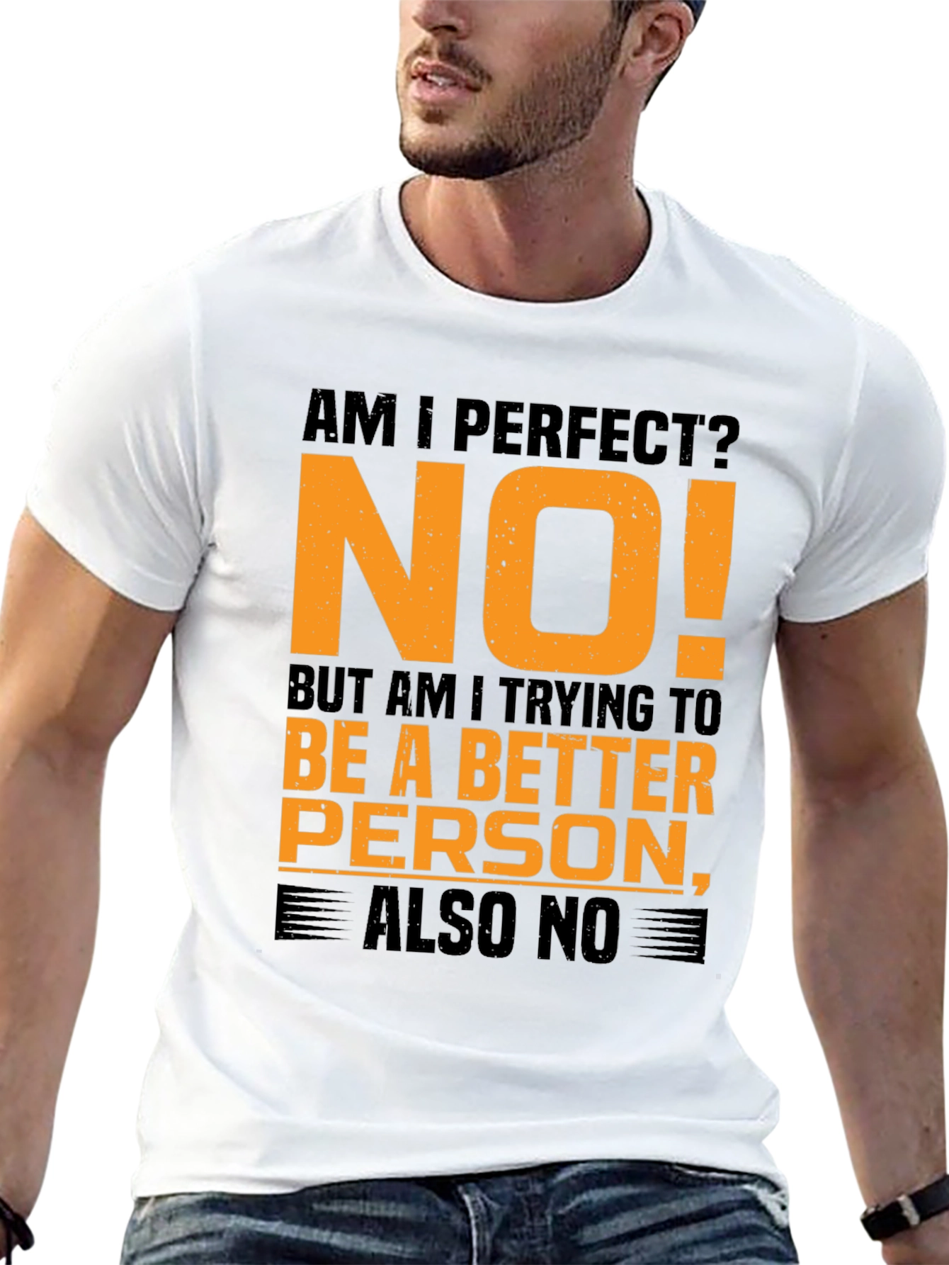 Am I Perfect? Funny Graphic Tee
