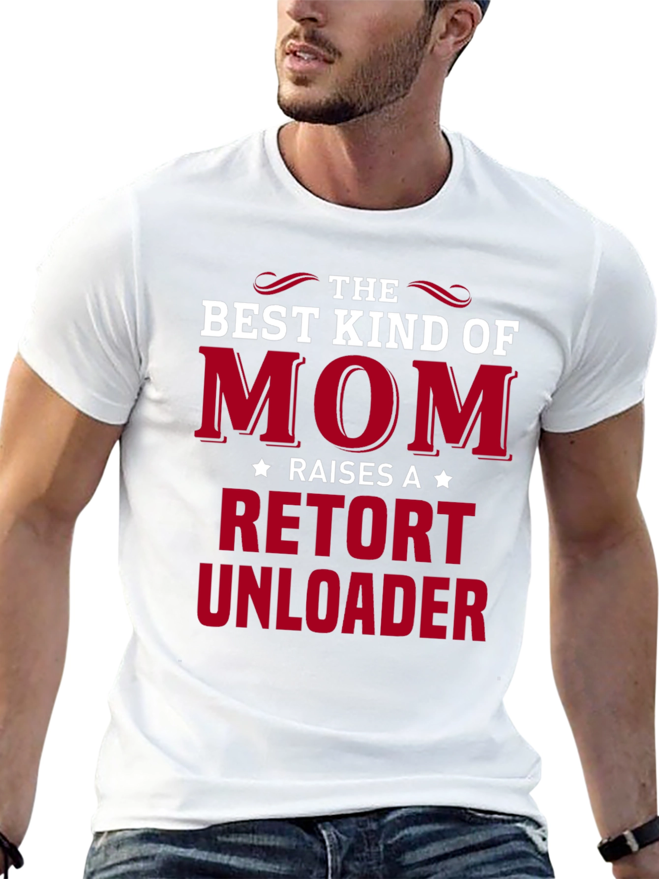 Best Kind of Mom Retort Unloader T-Shirt