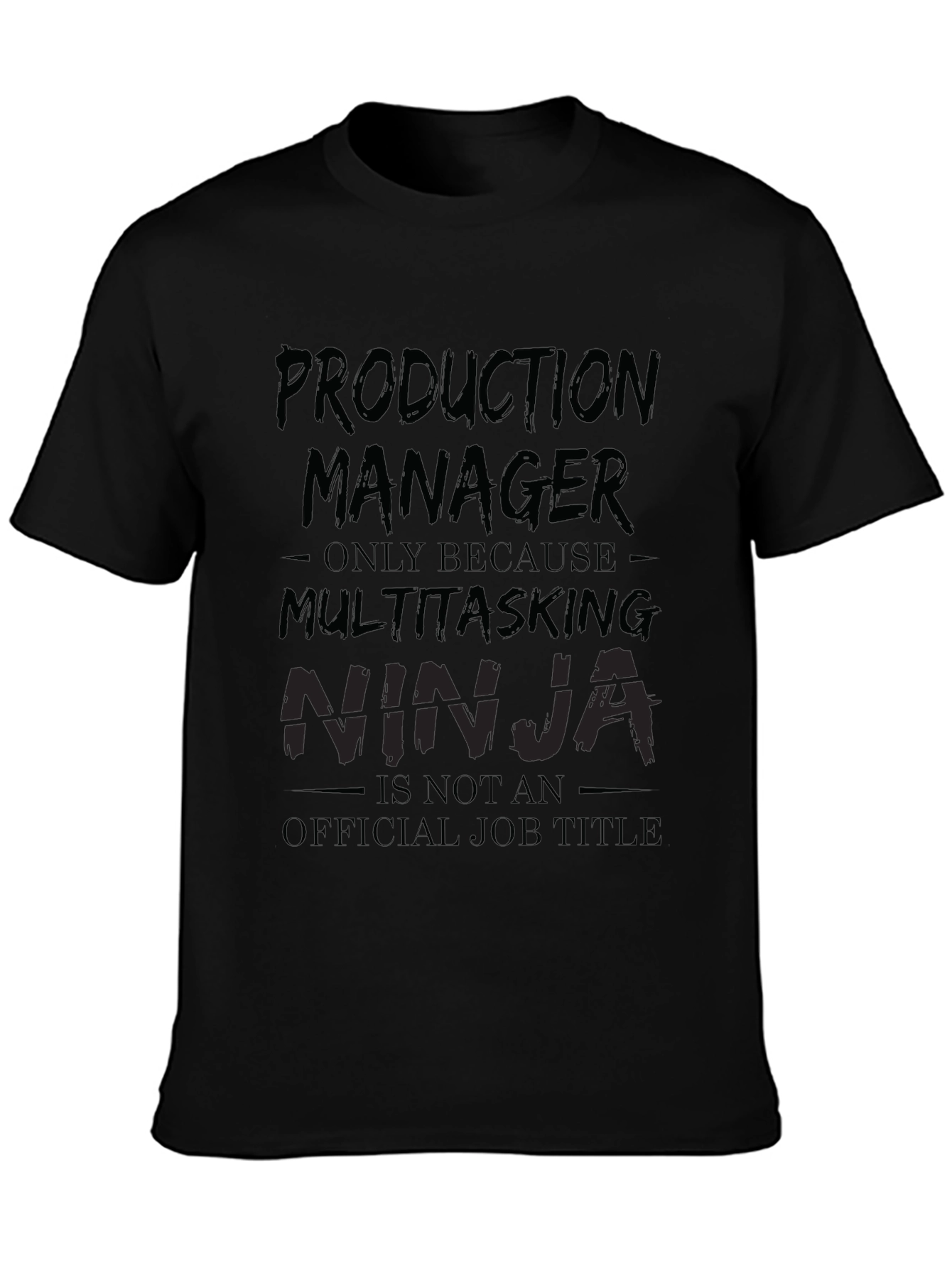 Production Manager Multitasking Ninja T-Shirt