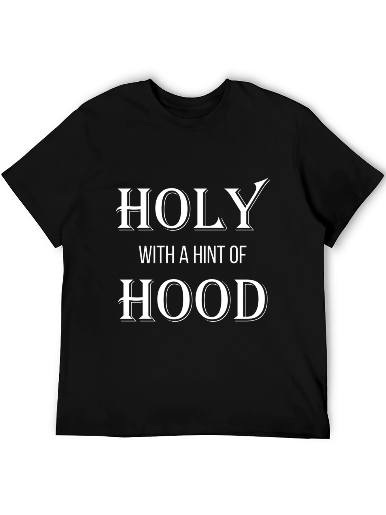 Holy With A Hint Of Hood Graphic Tee