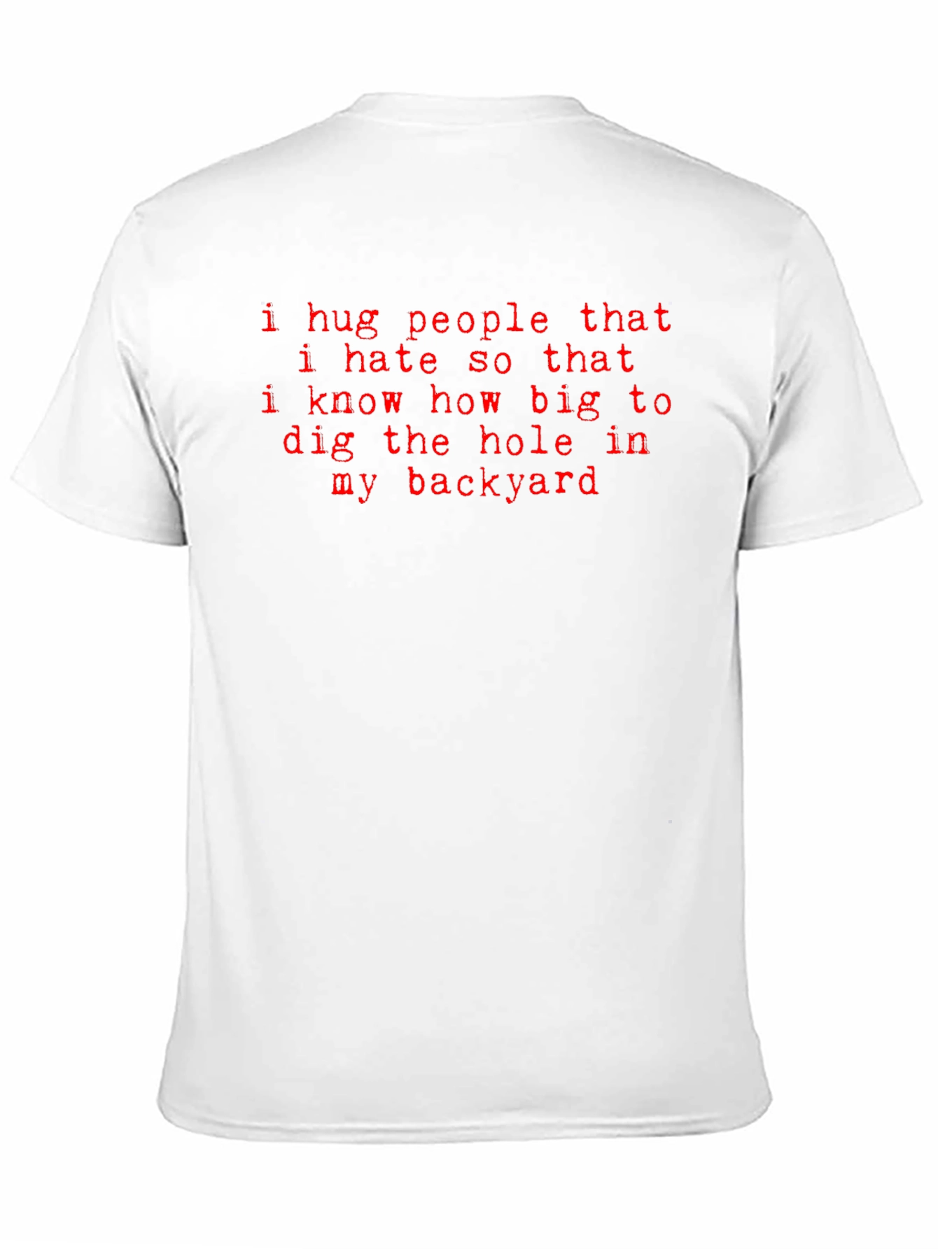 Humorous I Hug People Graphic Tee