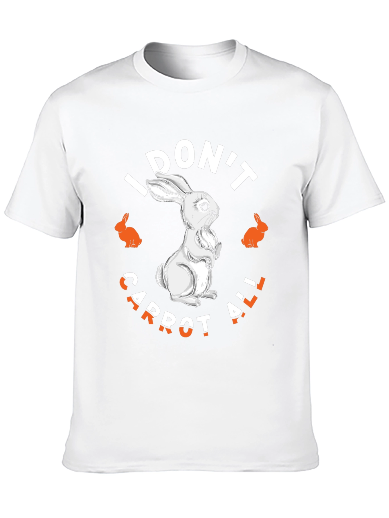 I Dont Carrot All T-Shirt