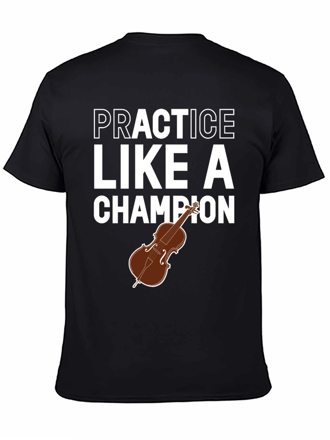 Practice Like a Champion Cello T-Shirt