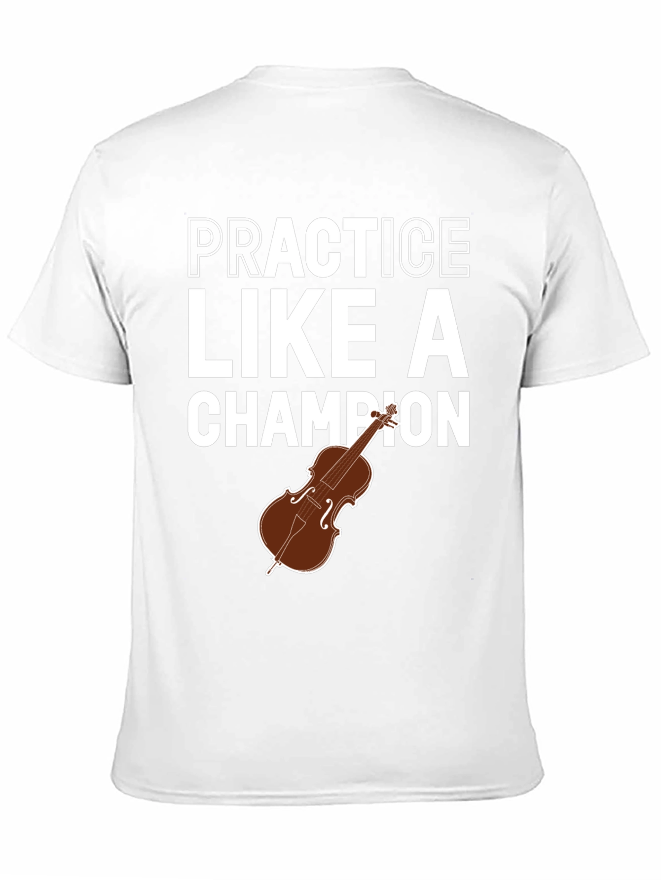 Practice Like a Champion Cello T-Shirt
