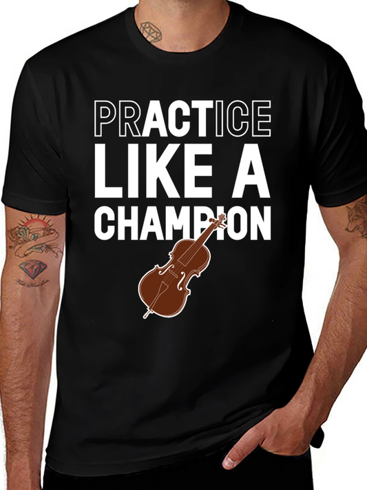 Practice Like a Champion Cello T-Shirt
