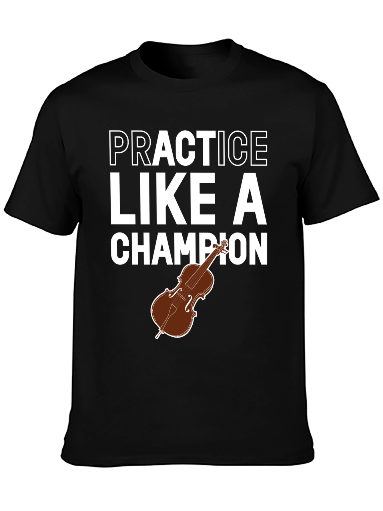 Practice Like a Champion Cello T-Shirt