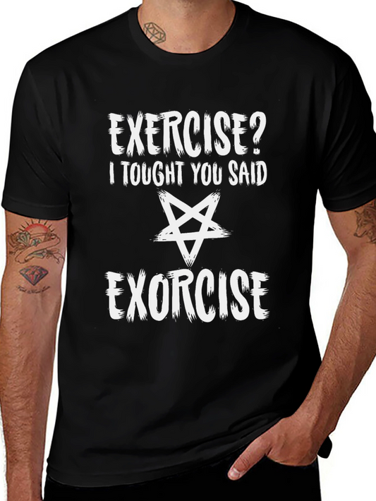 Exercise? Exorcise T-Shirt Funny Pentagram