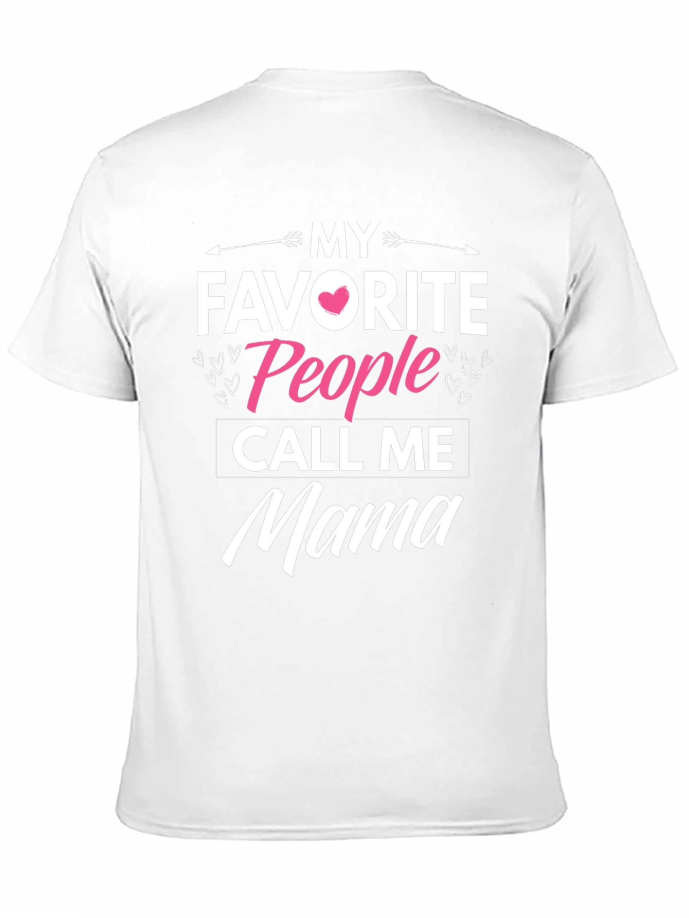 My Favorite People Call Me Mama T-Shirt