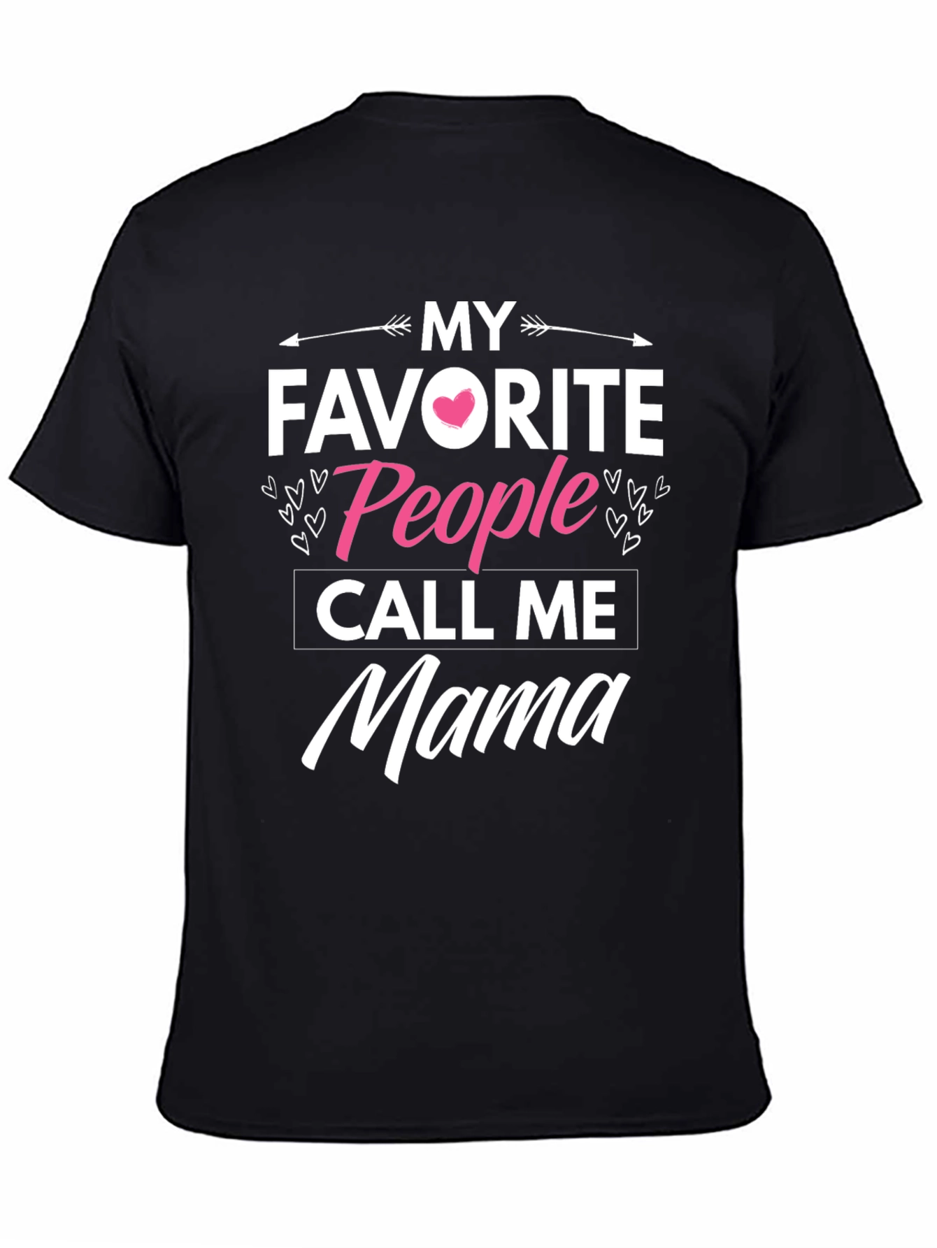 My Favorite People Call Me Mama T-Shirt