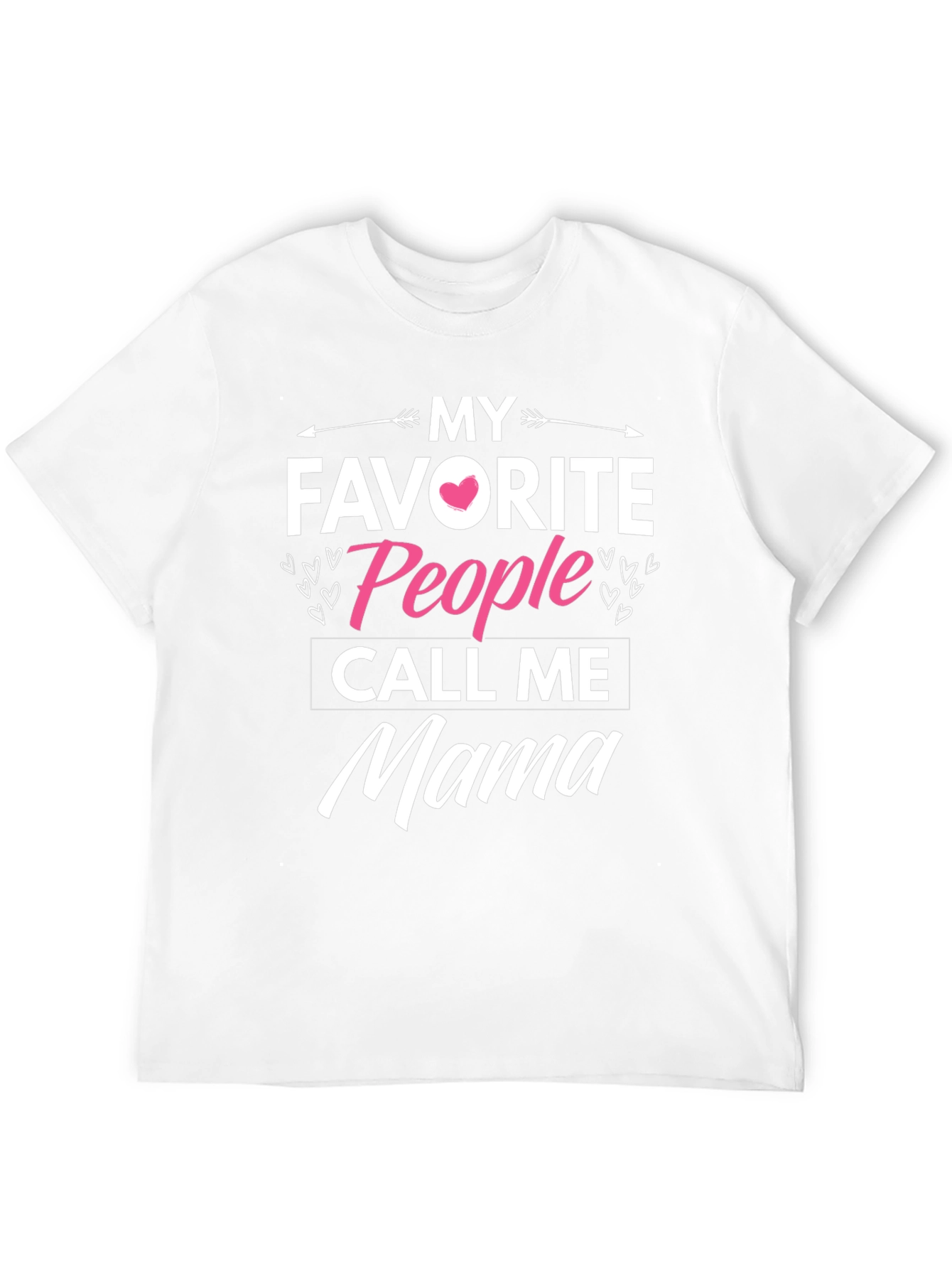 My Favorite People Call Me Mama T-Shirt