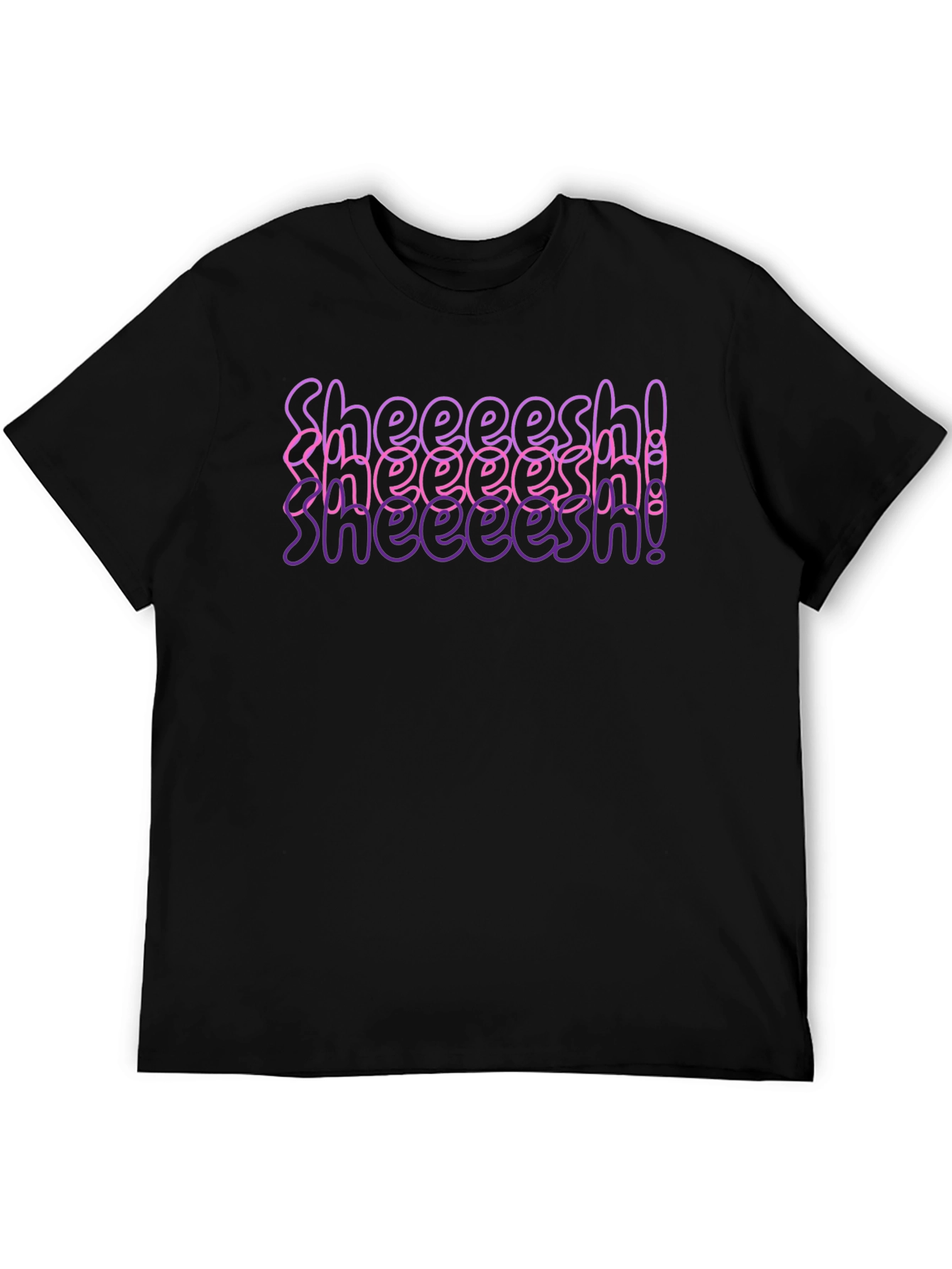 Sheeesh! T-Shirt Trendy Graphic Tee
