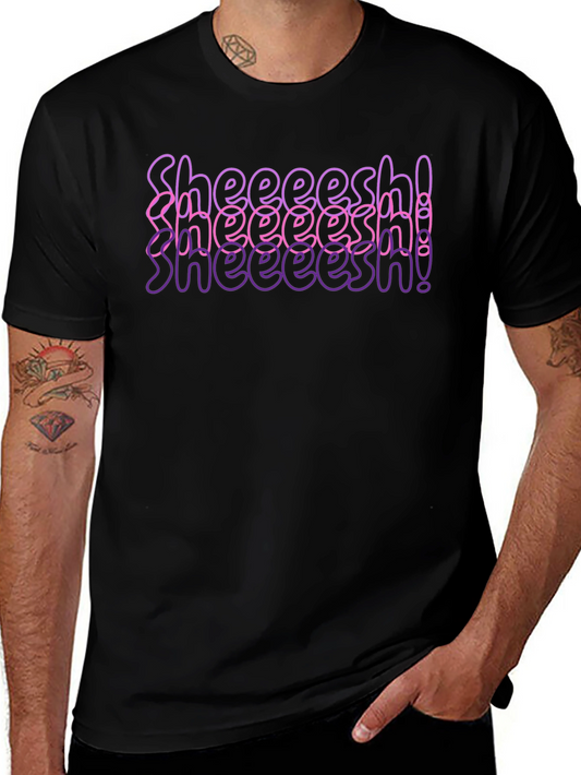 Sheeesh! T-Shirt Trendy Graphic Tee
