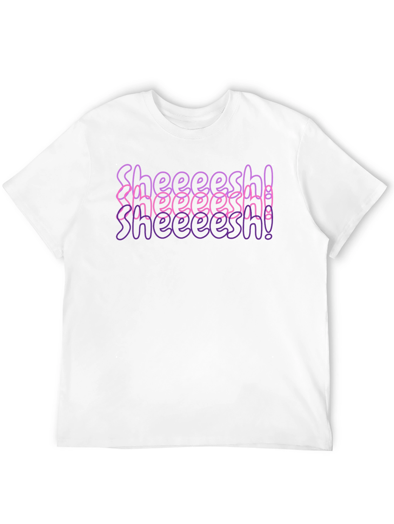 Sheeesh! T-Shirt Trendy Graphic Tee