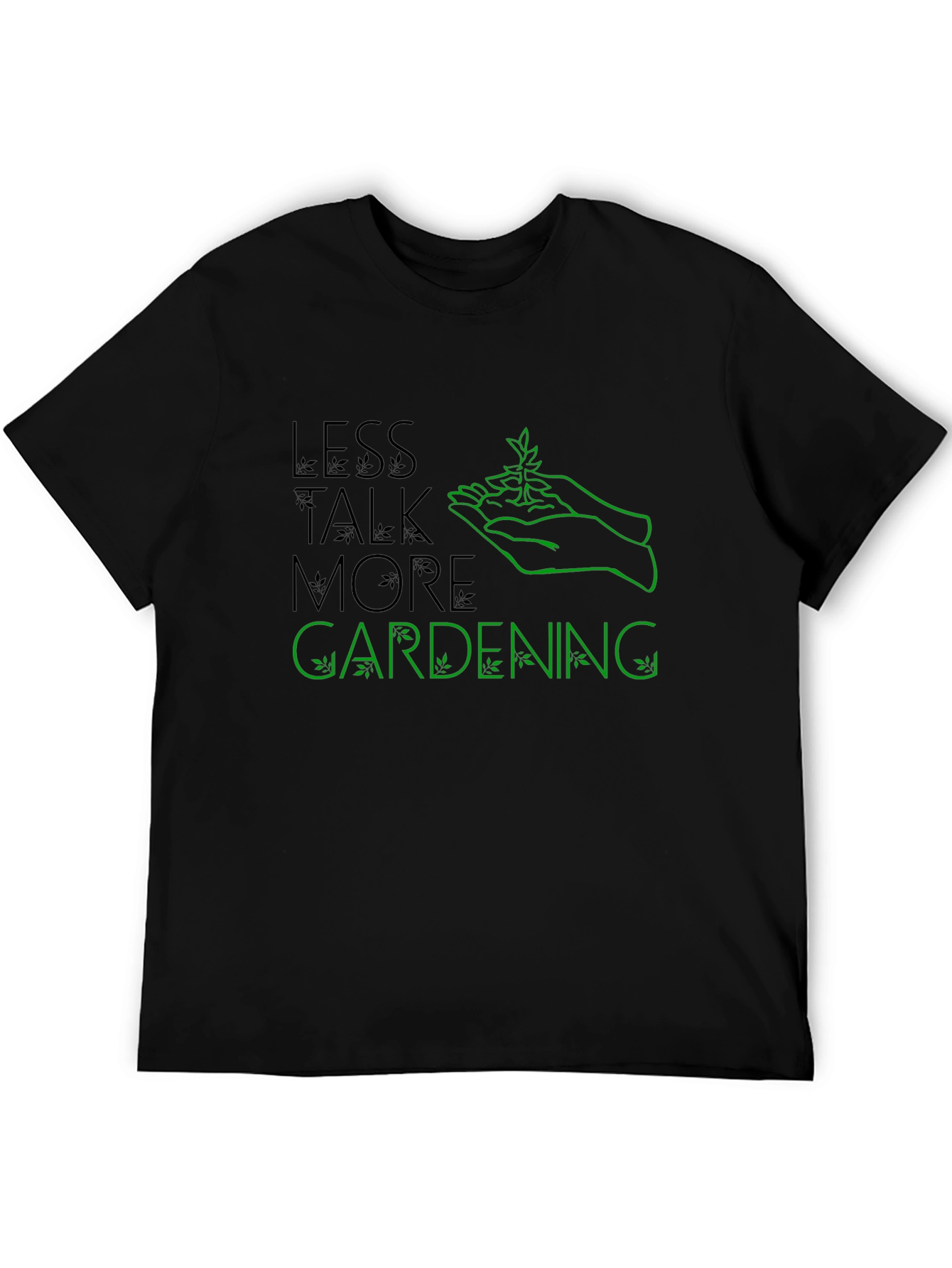 Less Talk More Gardening Graphic Tee